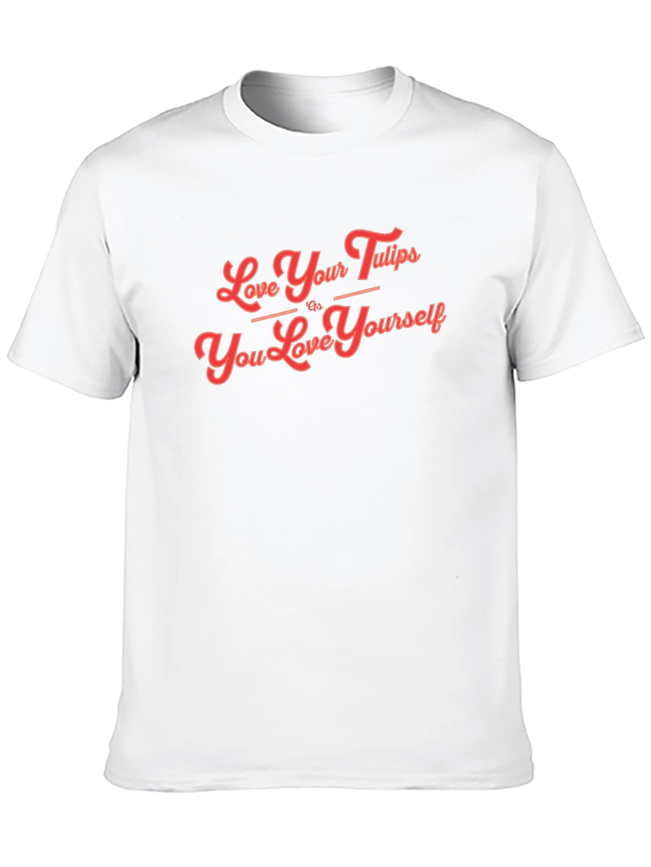 Love Your Tulips T-Shirt