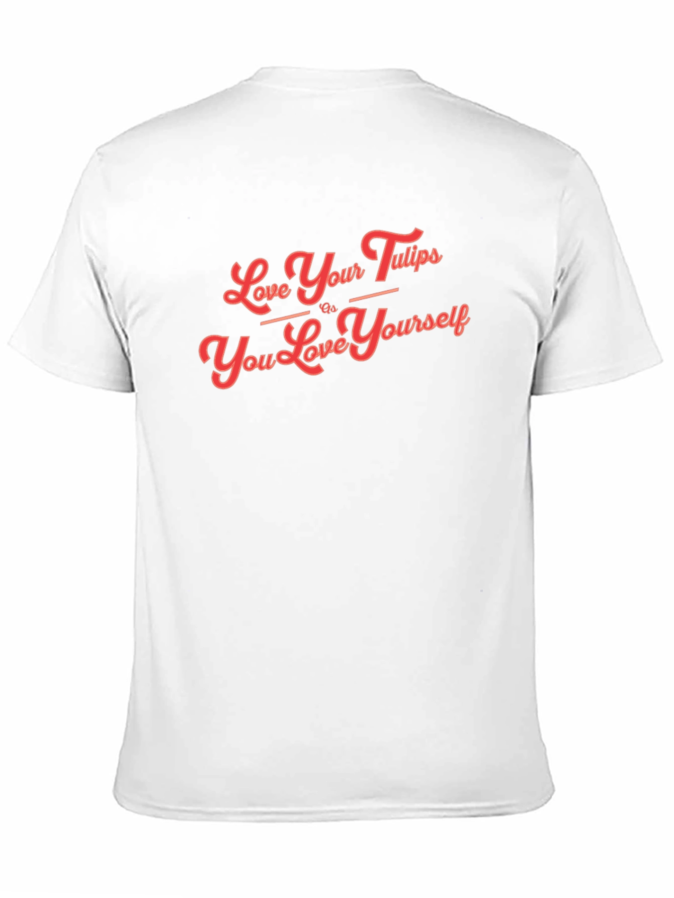 Love Your Tulips T-Shirt