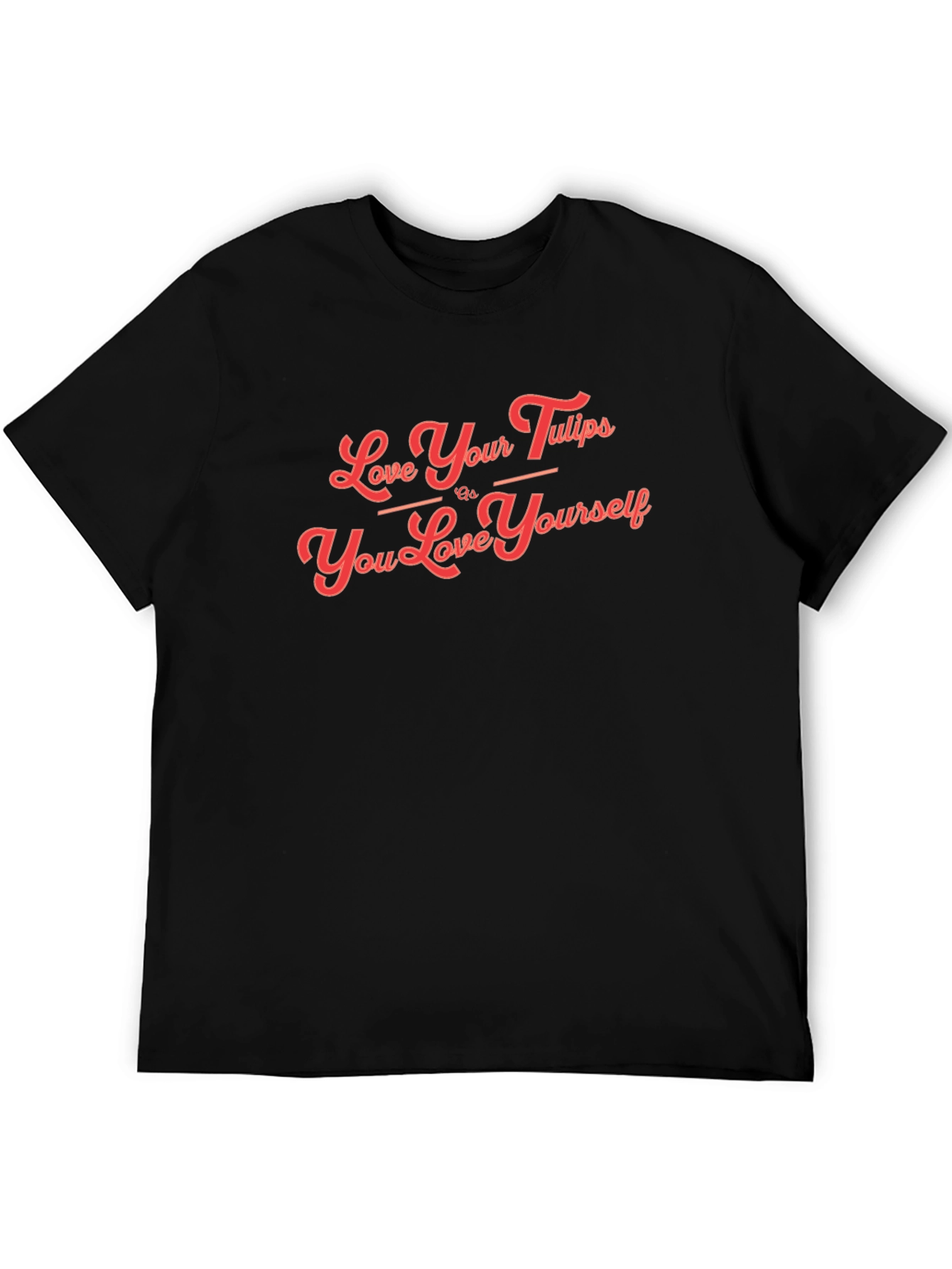Love Your Tulips T-Shirt