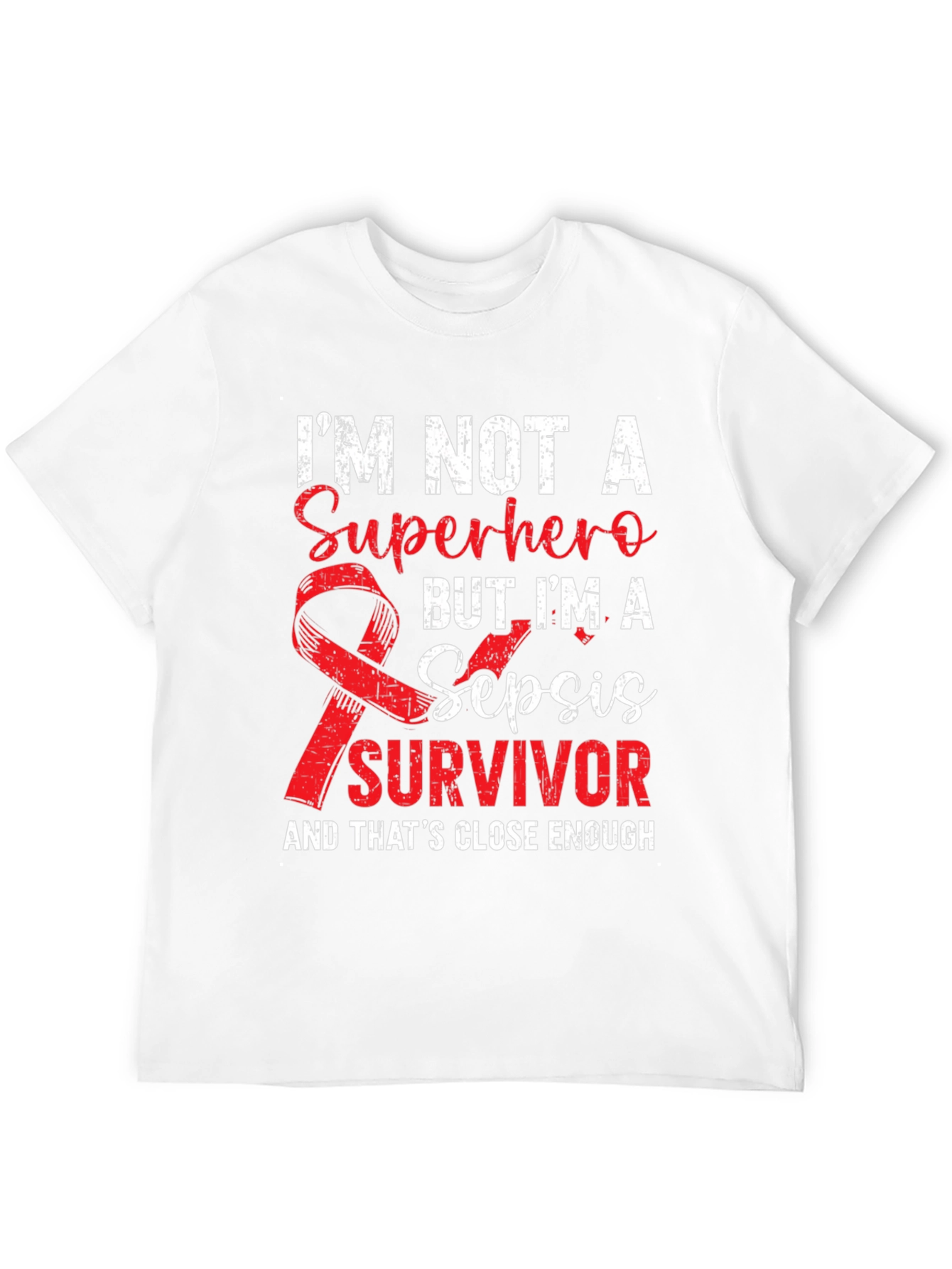 Sepsis Survivor T-Shirt - Superhero Enough