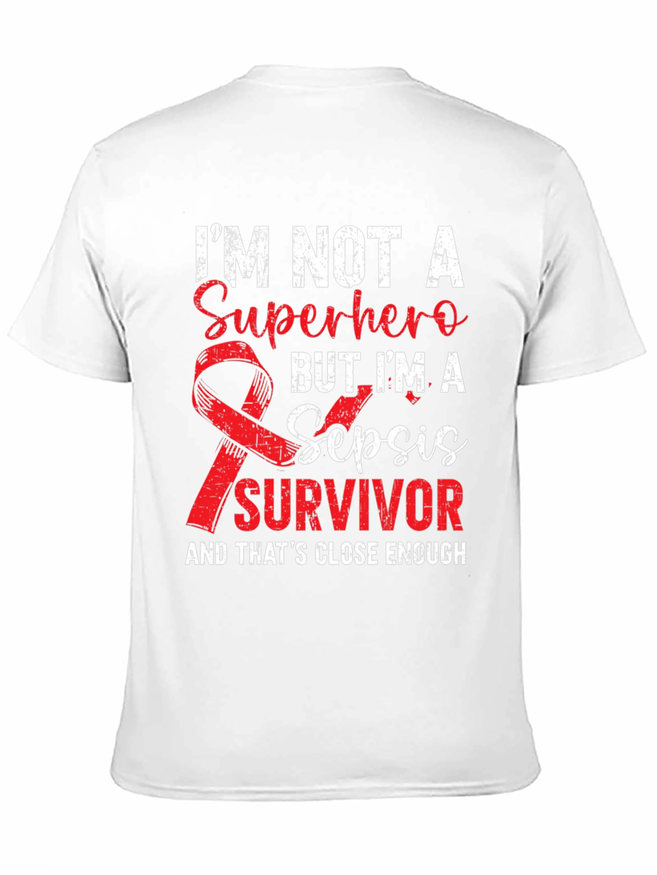 Sepsis Survivor T-Shirt - Superhero Enough