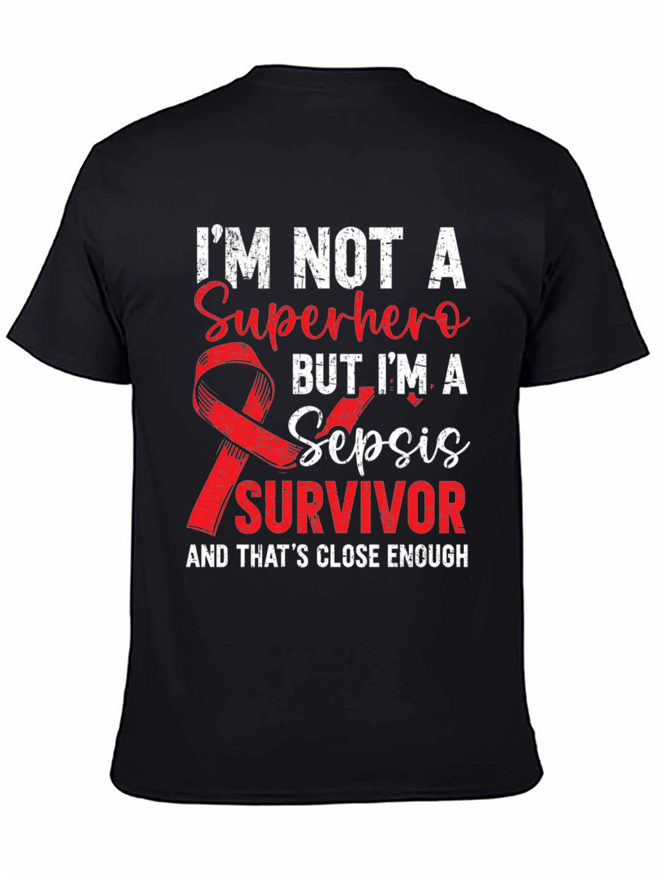 Sepsis Survivor T-Shirt - Superhero Enough