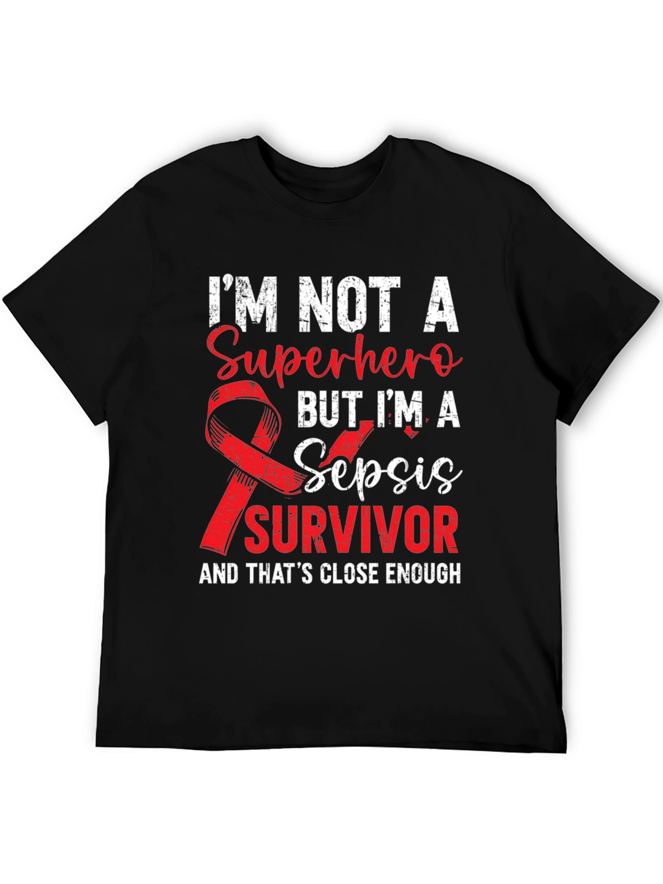 Sepsis Survivor T-Shirt - Superhero Enough