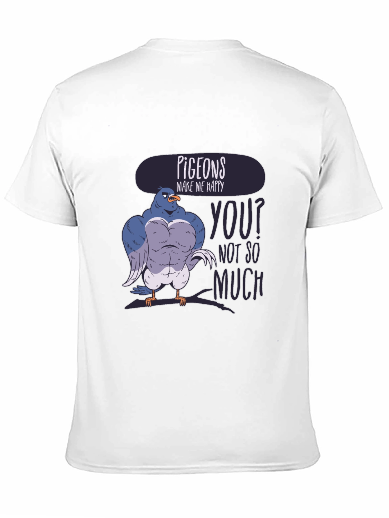 Pigeons Make Me Happy Funny Graphic T-Shirt