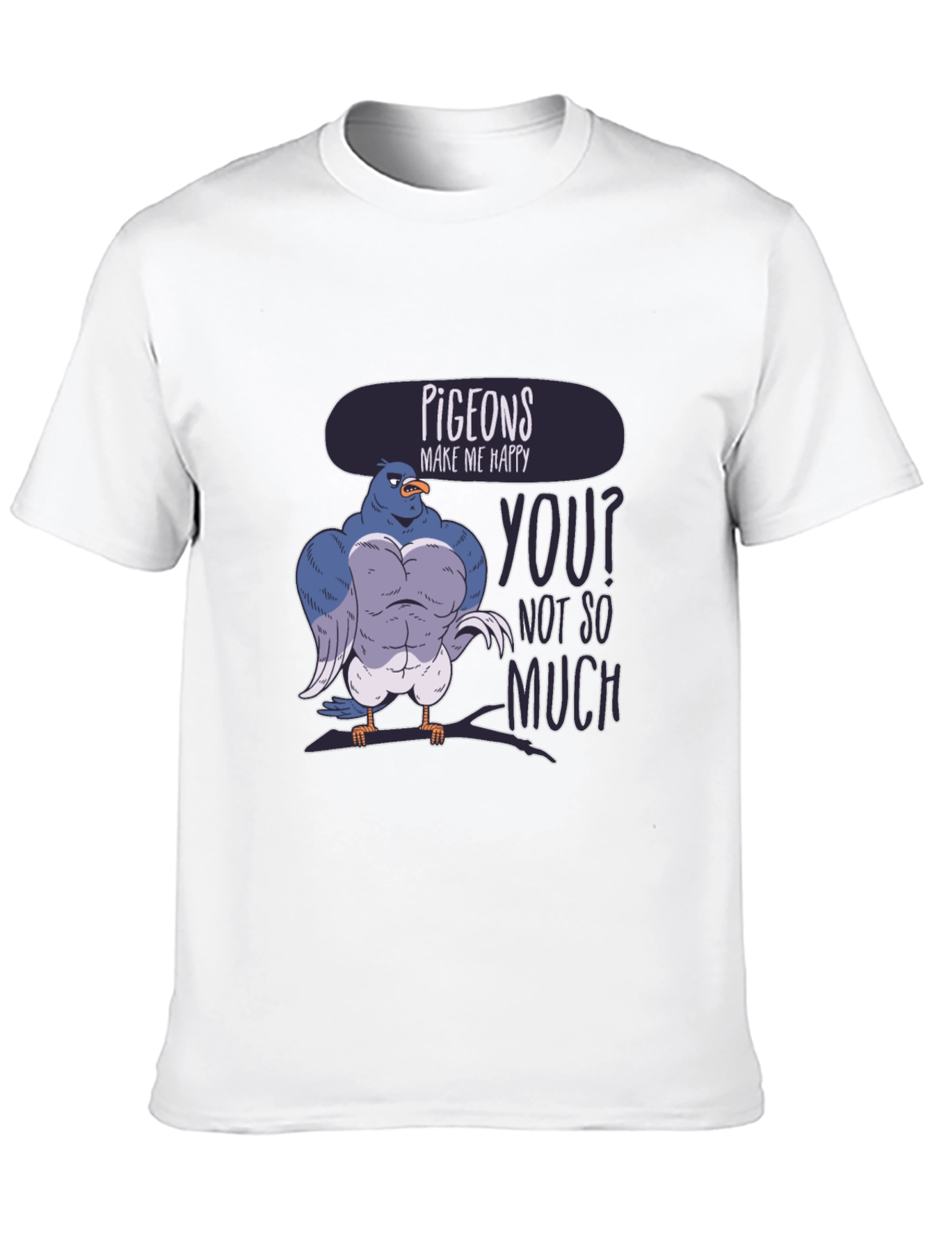 Pigeons Make Me Happy Funny Graphic T-Shirt