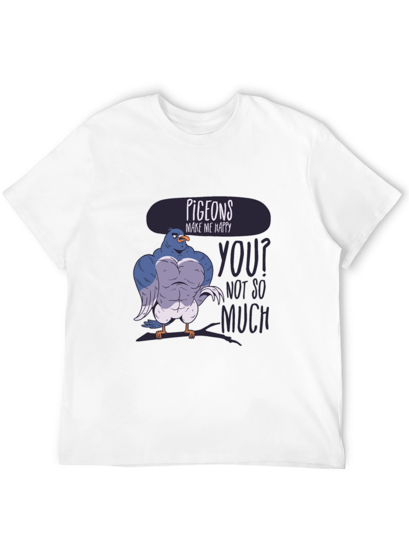 Pigeons Make Me Happy Funny Graphic T-Shirt