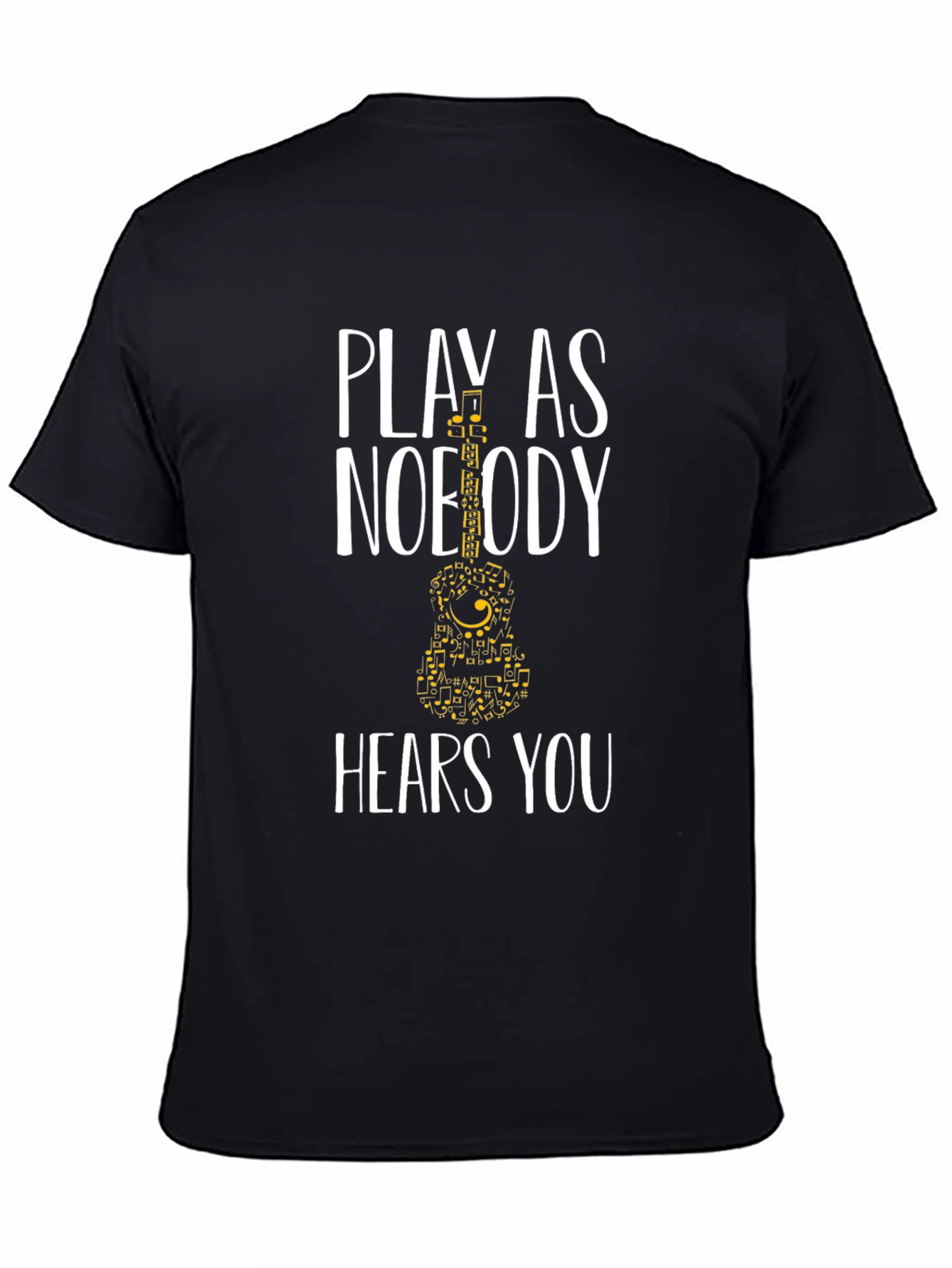 Play As Nobody Hears You T-Shirt