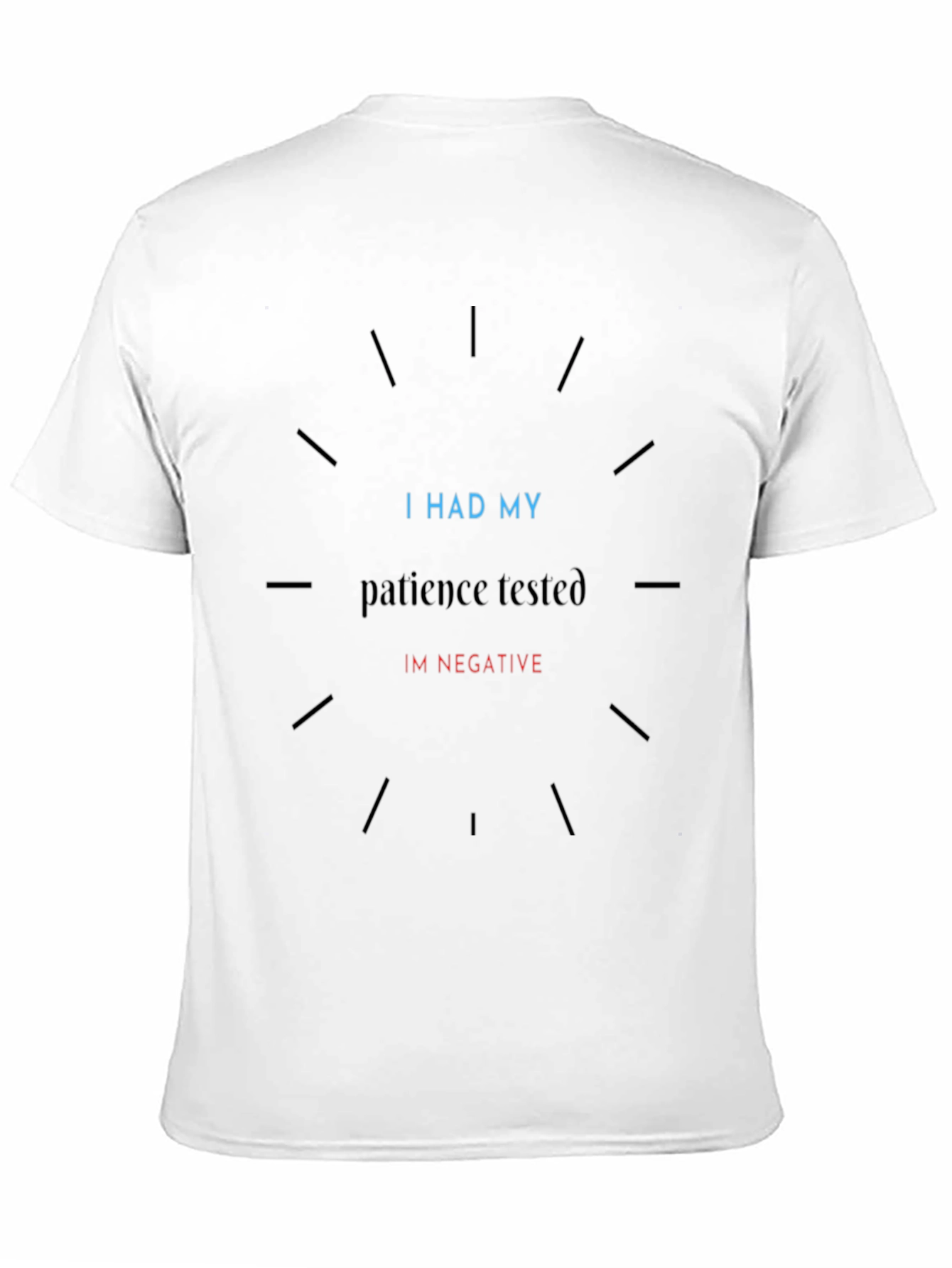Patience Tested Negative Funny Graphic Tee
