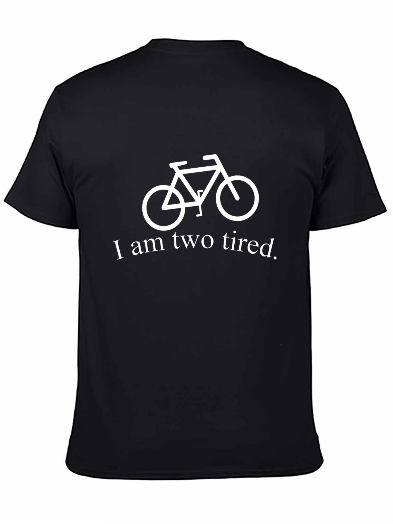 Funny I am Two Tired Bicycle Graphic T-Shirt