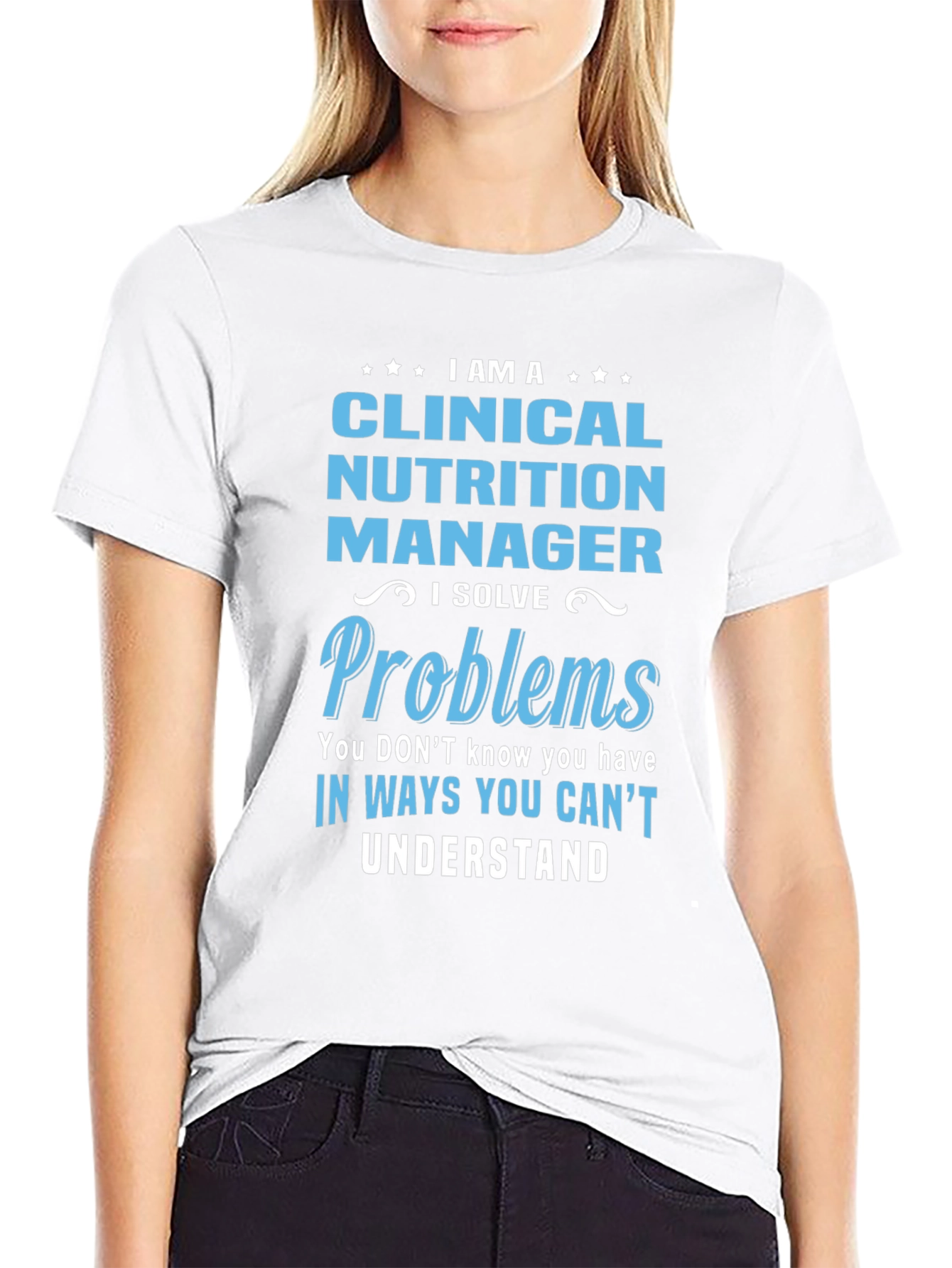Clinical Nutrition Manager T-Shirt - Problem Solver