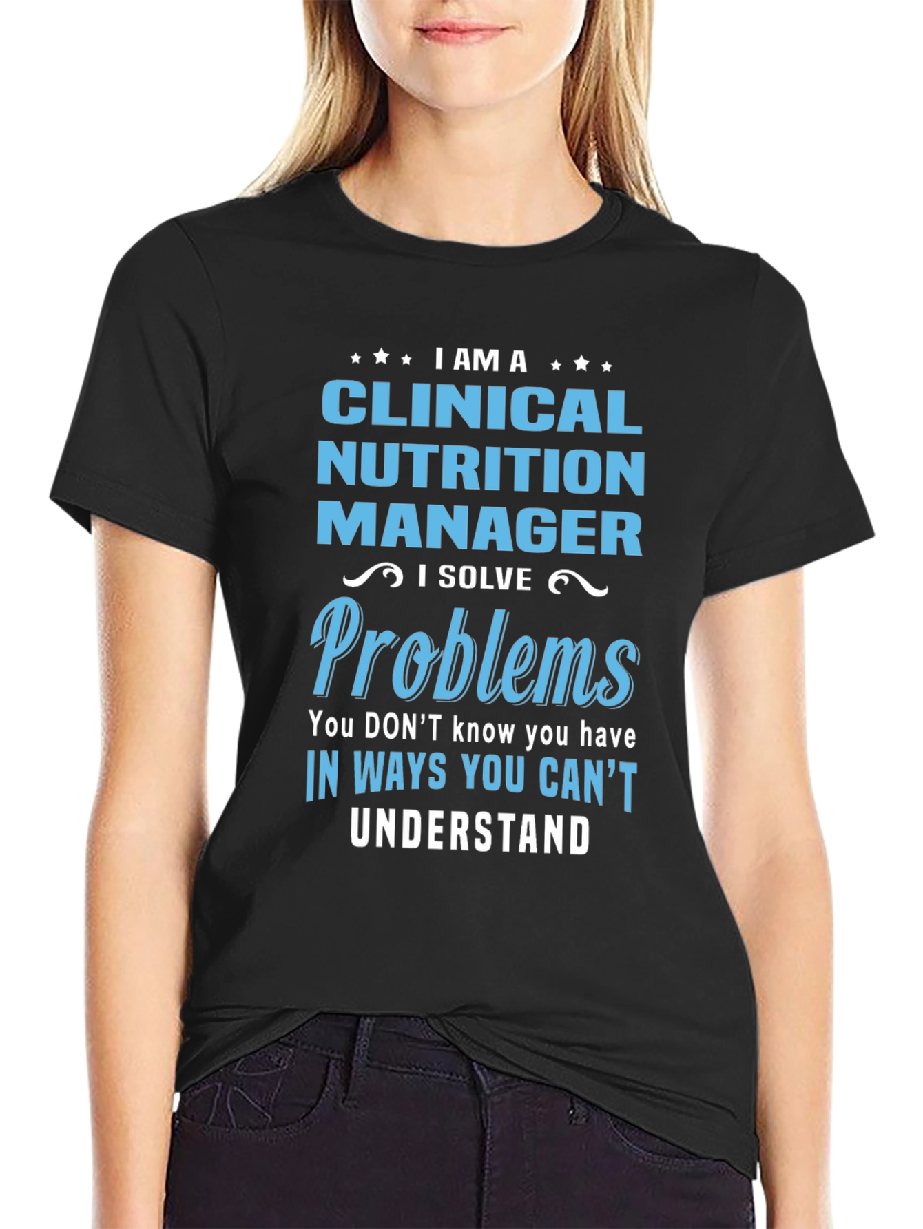 Clinical Nutrition Manager T-Shirt - Problem Solver