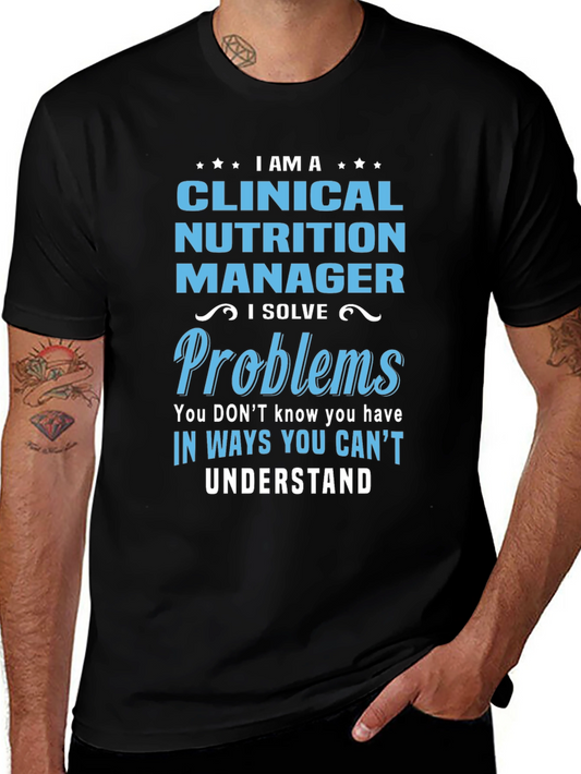 Clinical Nutrition Manager T-Shirt - Problem Solver