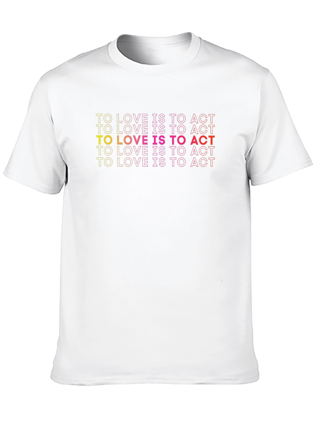 To Love Is To Act Graphic Tee