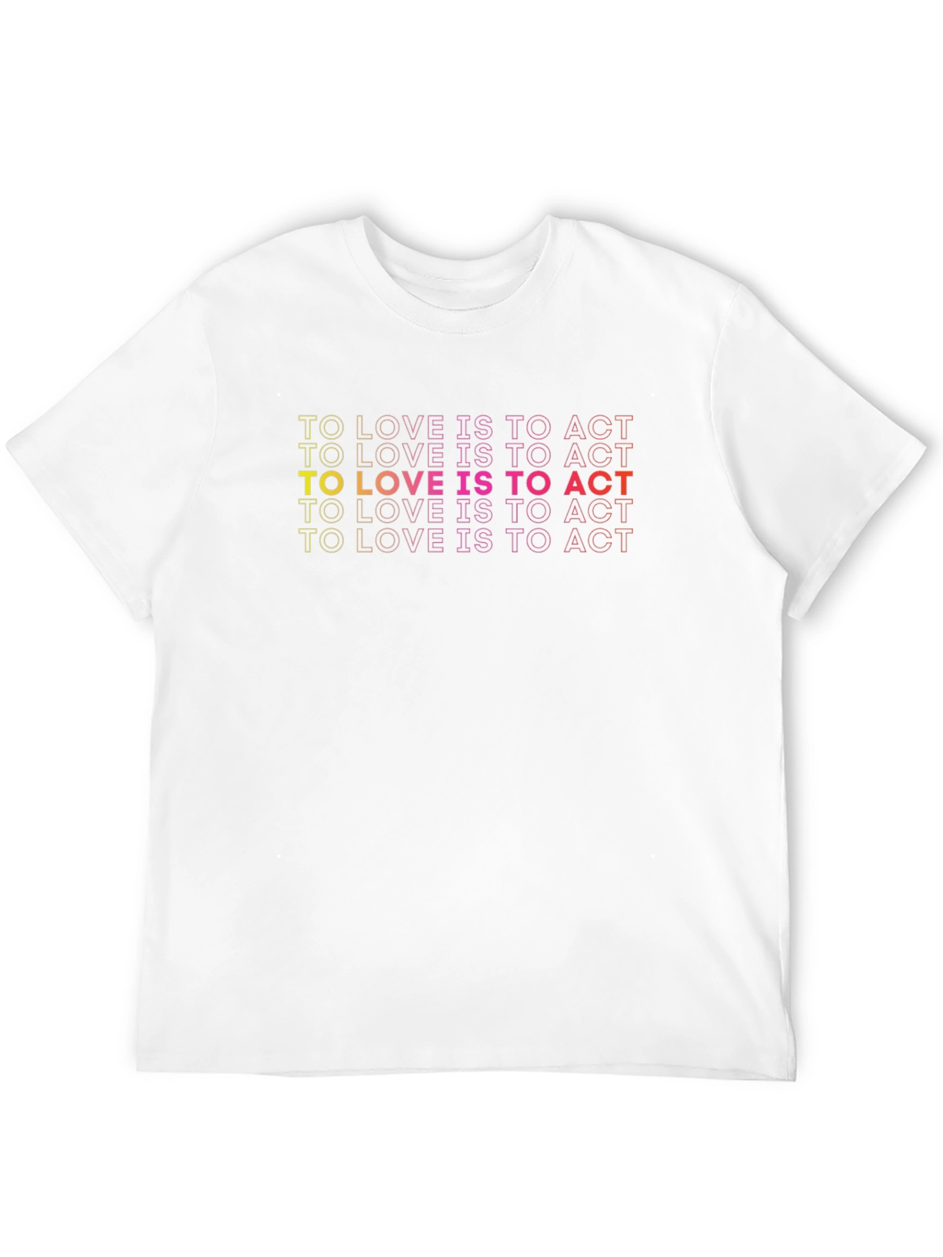 To Love Is To Act Graphic Tee