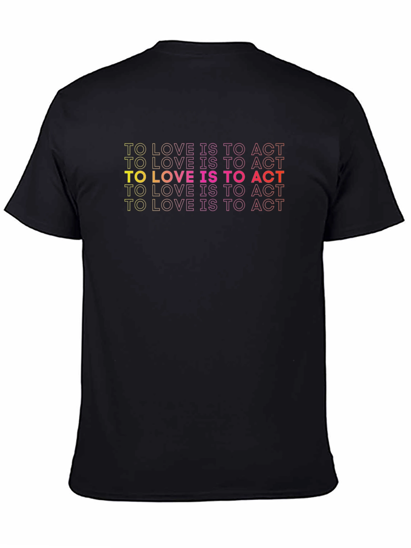To Love Is To Act Graphic Tee