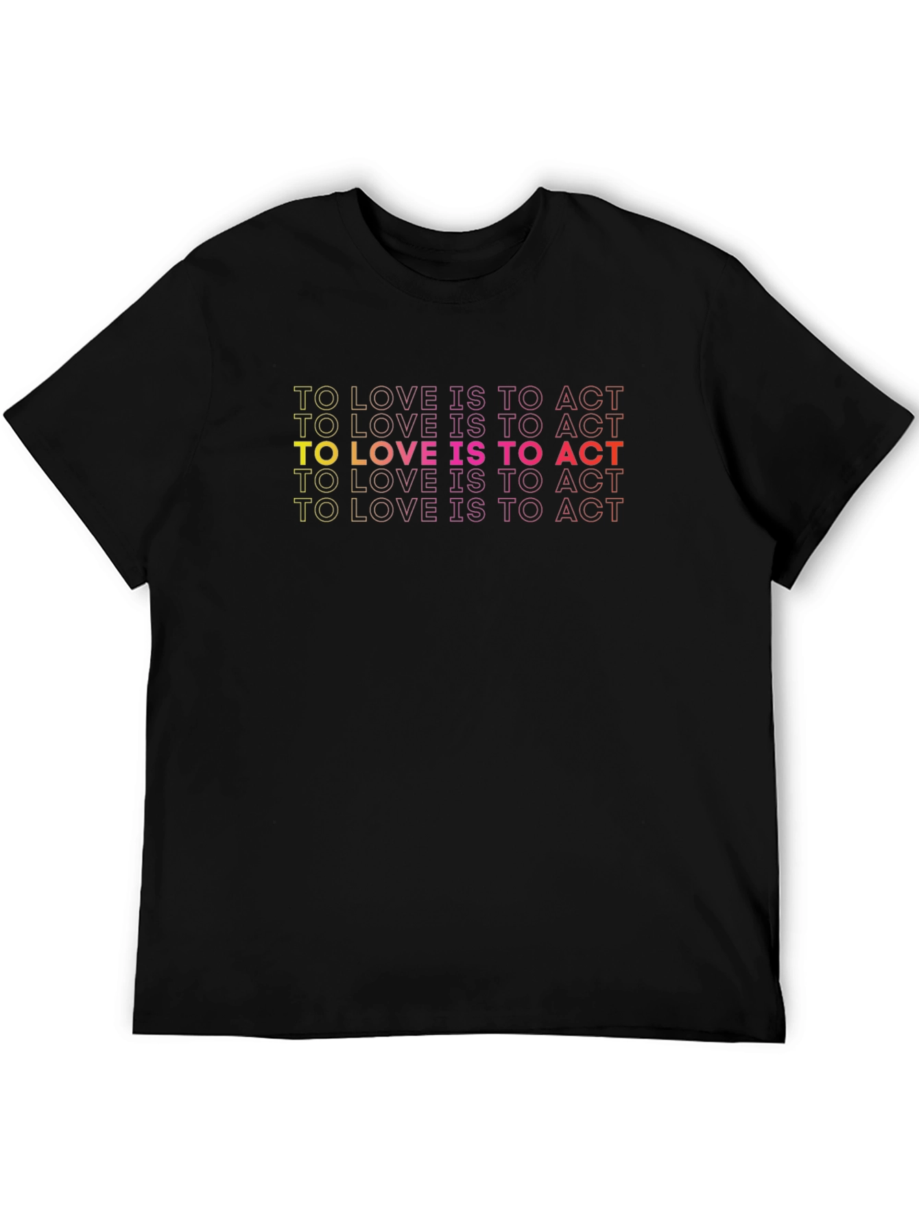 To Love Is To Act Graphic Tee