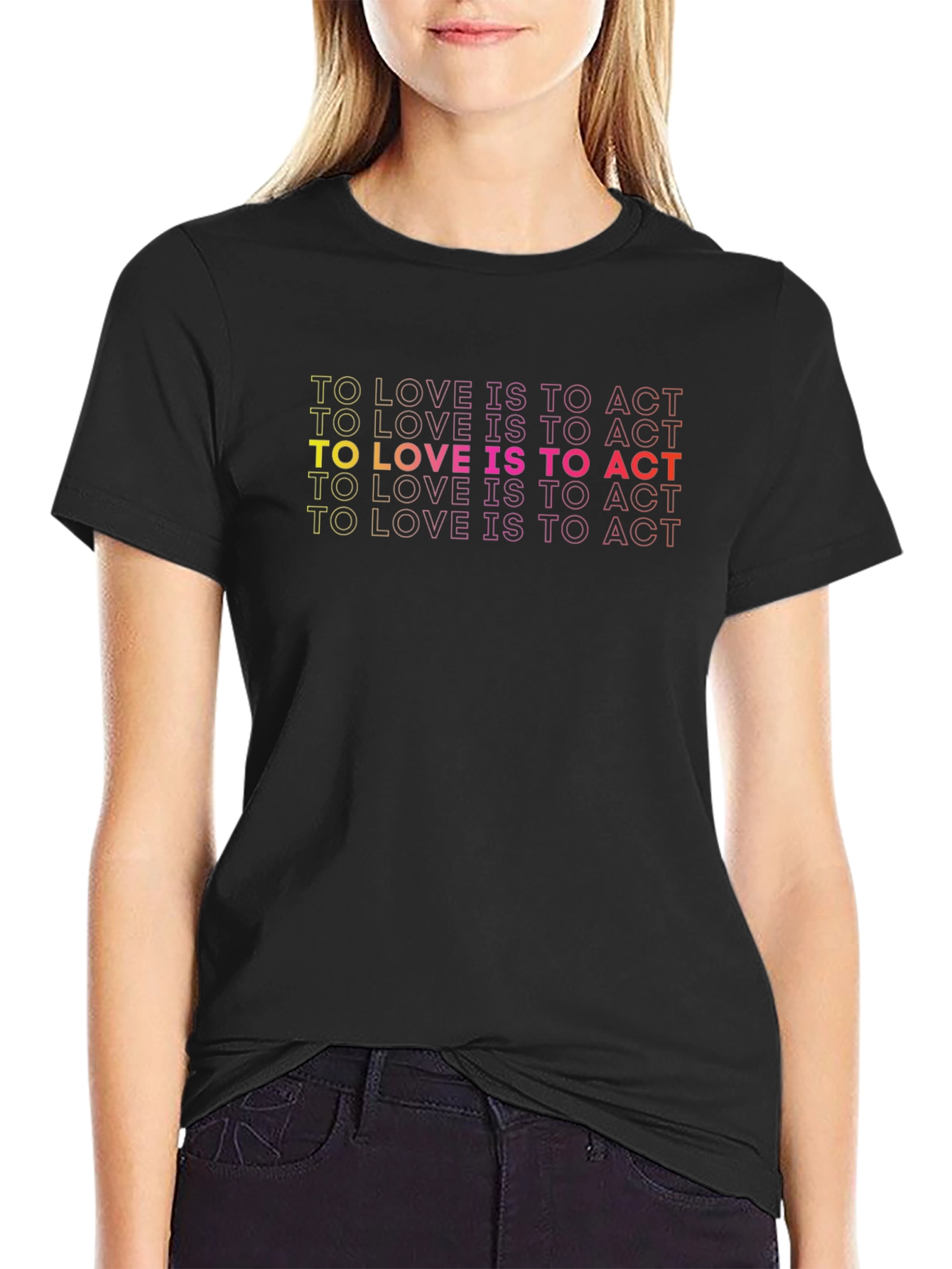To Love Is To Act Graphic Tee