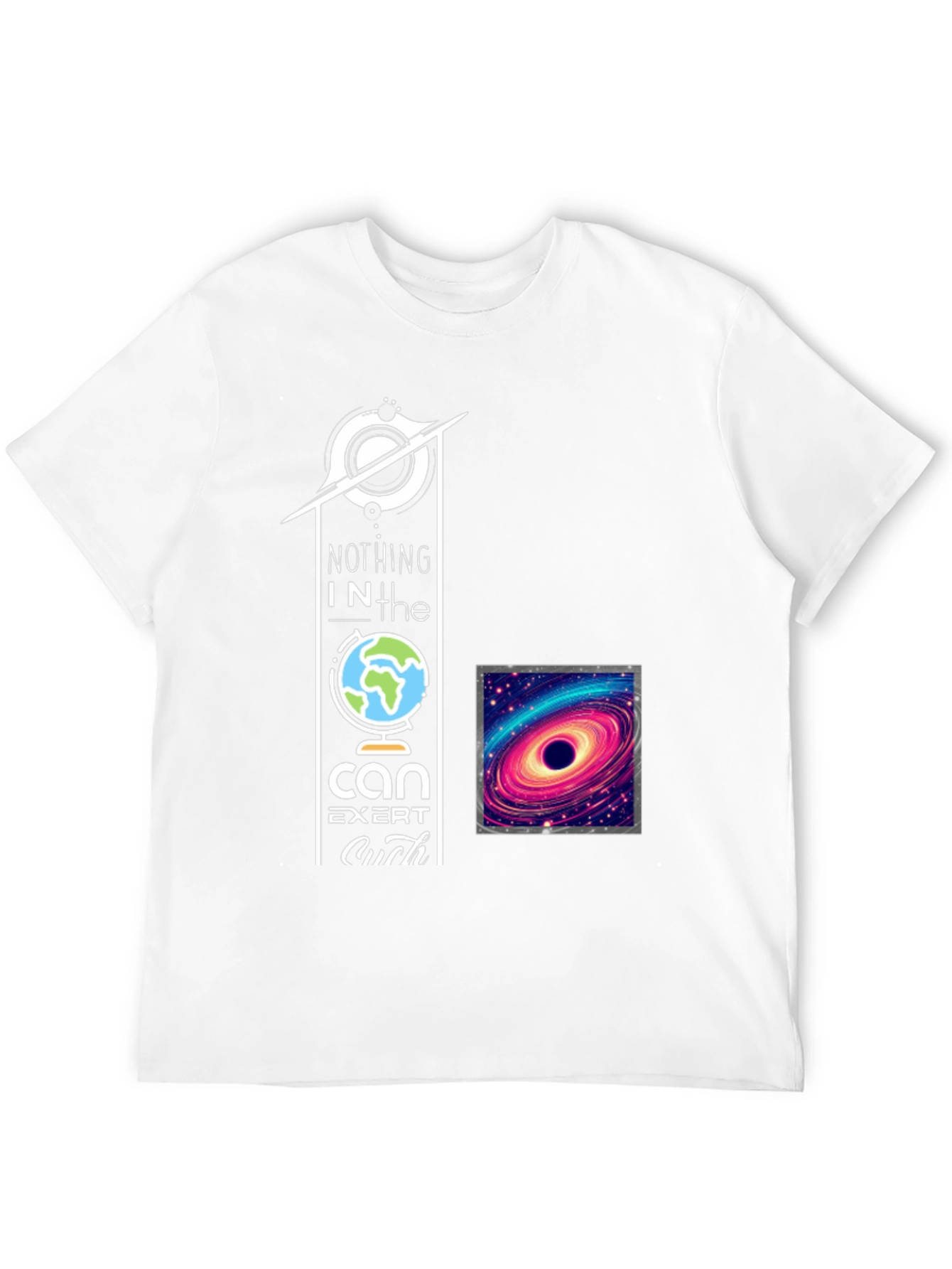 Nothing In the Earth T-Shirt