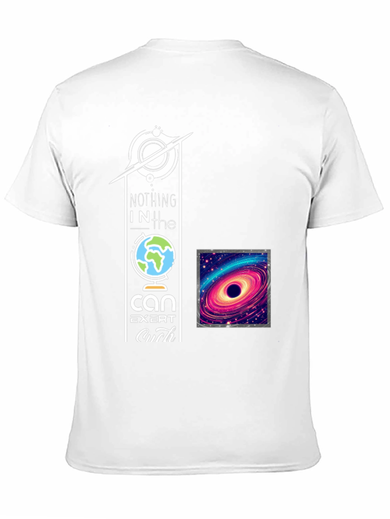 Nothing In the Earth T-Shirt