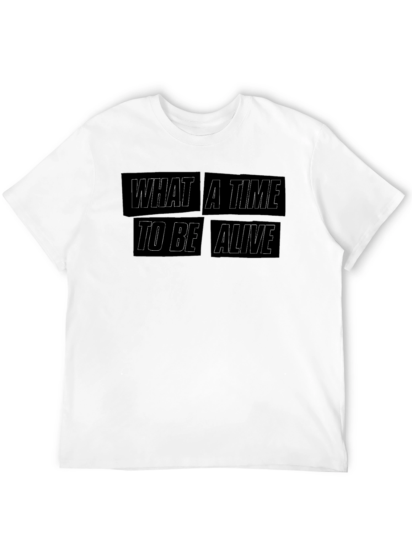 What A Time To Be Alive Graphic Tee