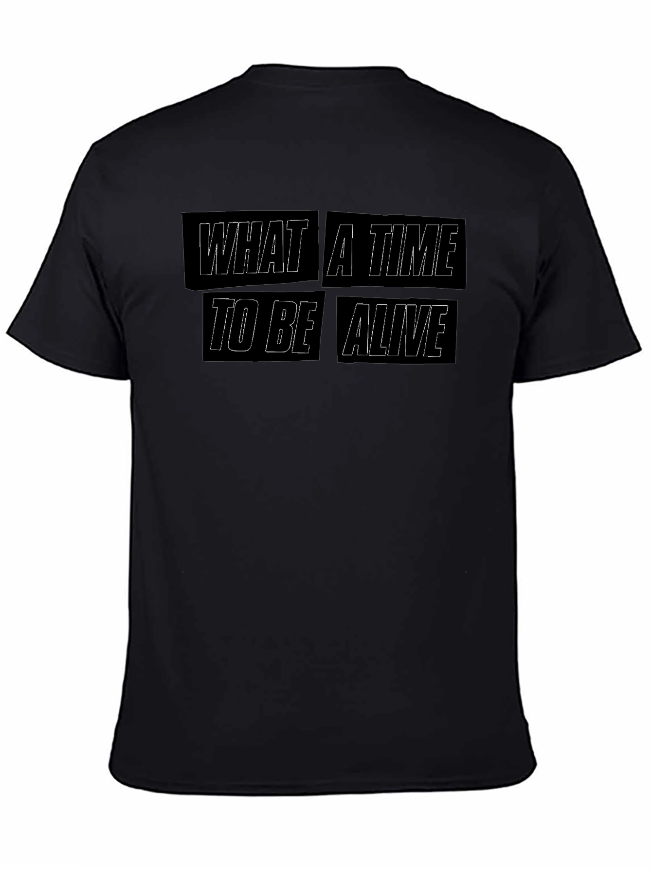 What A Time To Be Alive Graphic Tee