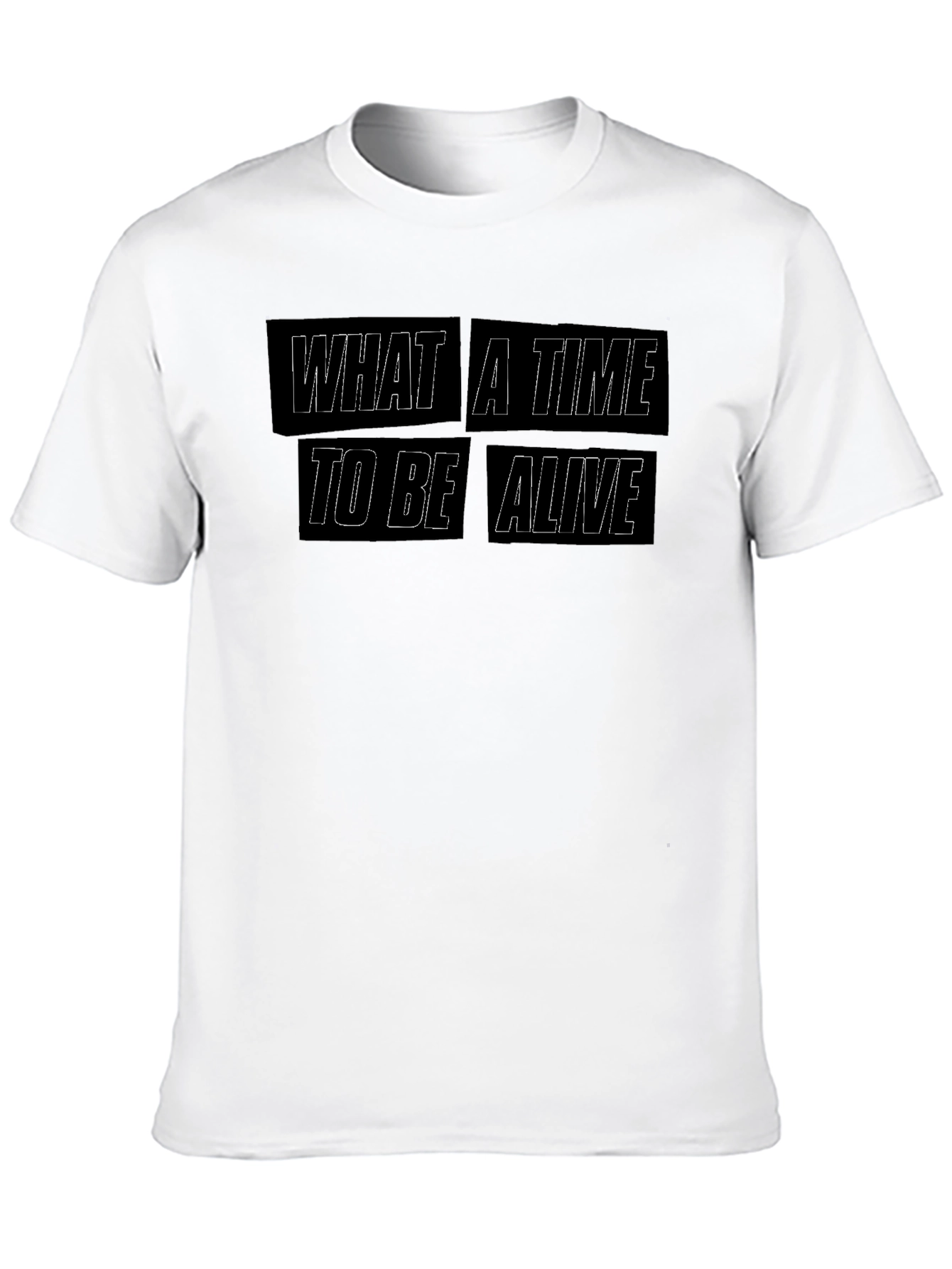What A Time To Be Alive Graphic Tee