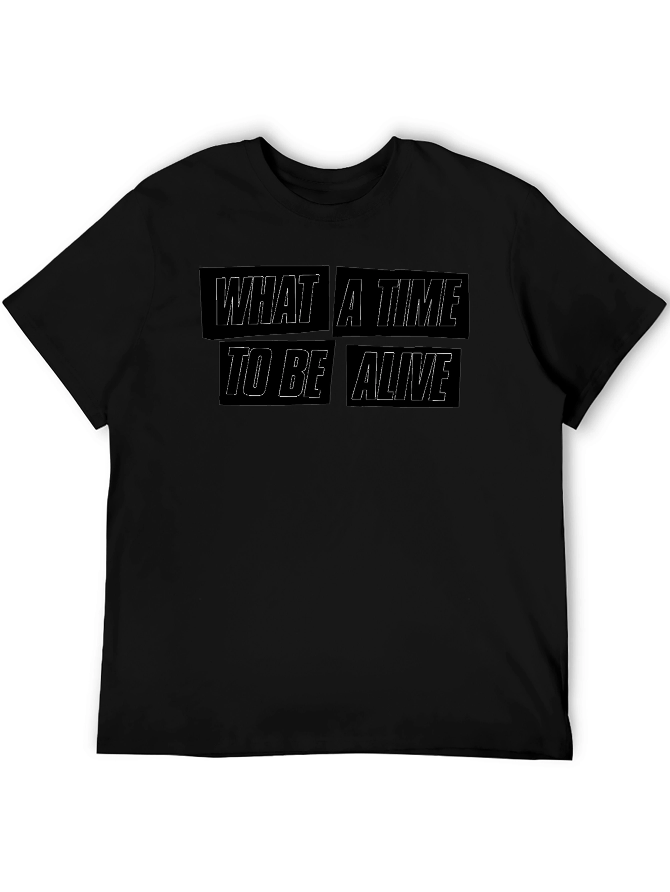 What A Time To Be Alive Graphic Tee