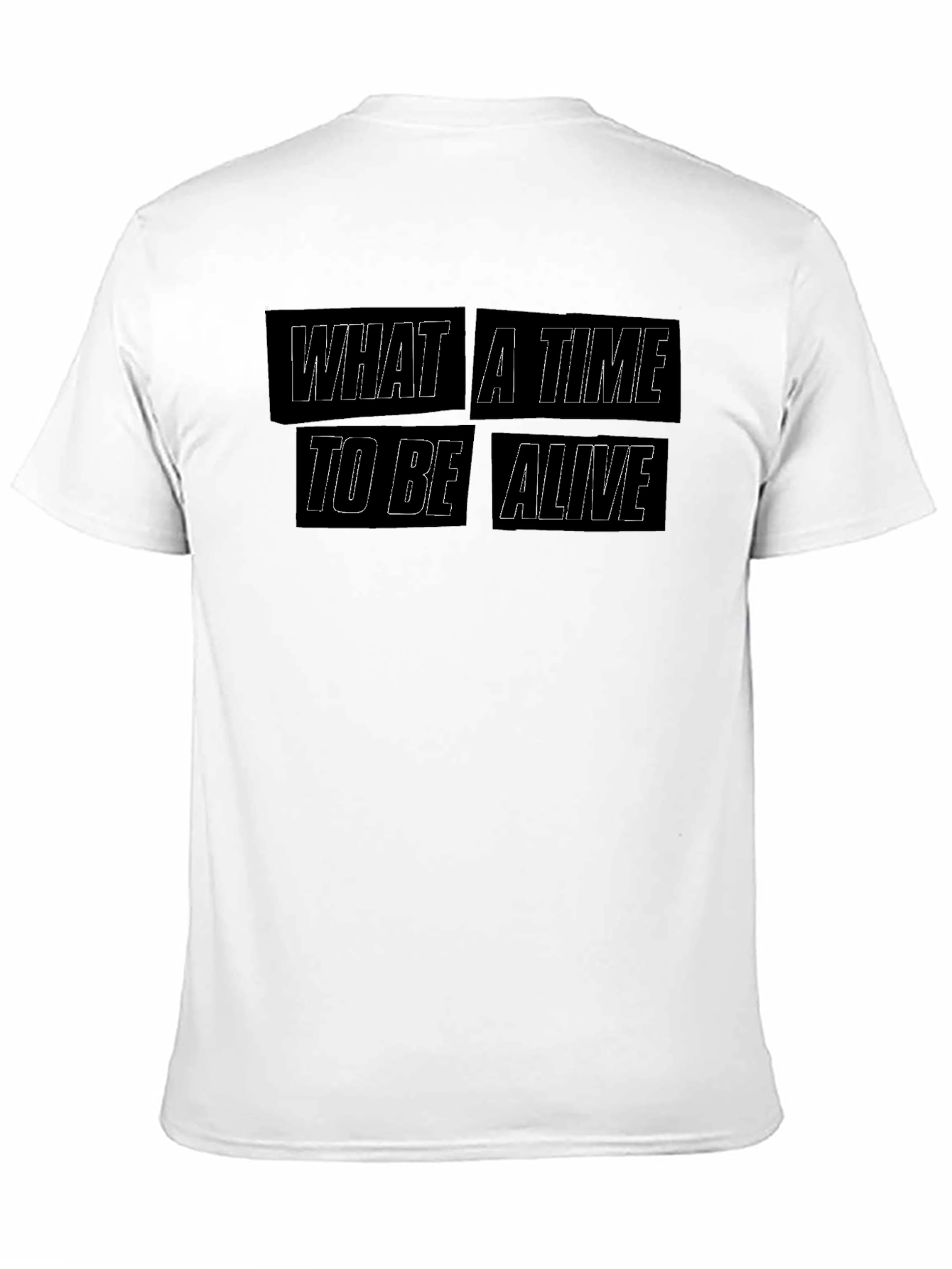 What A Time To Be Alive Graphic Tee