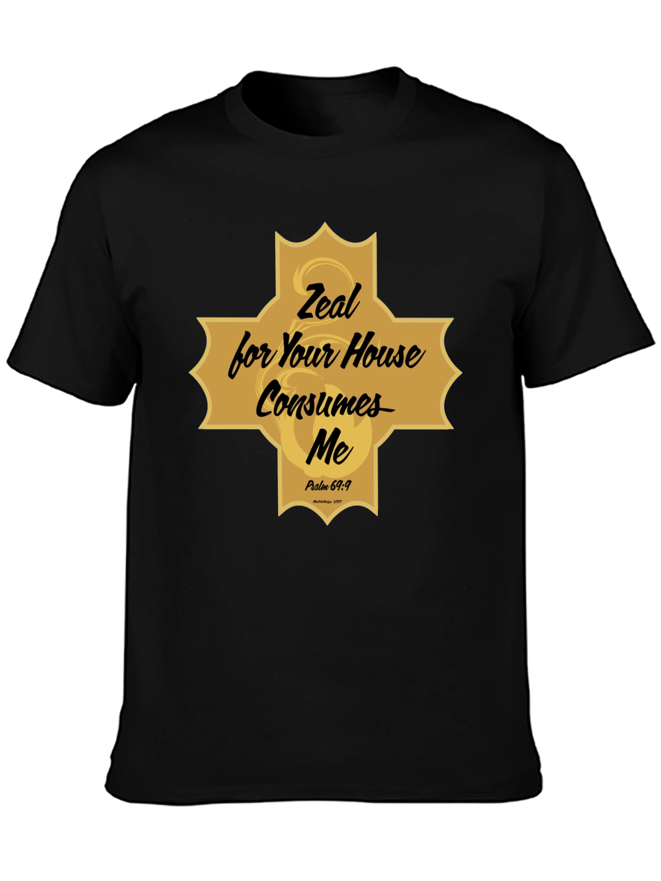 Zeal for Your House Consumes Me Christian T-Shirt