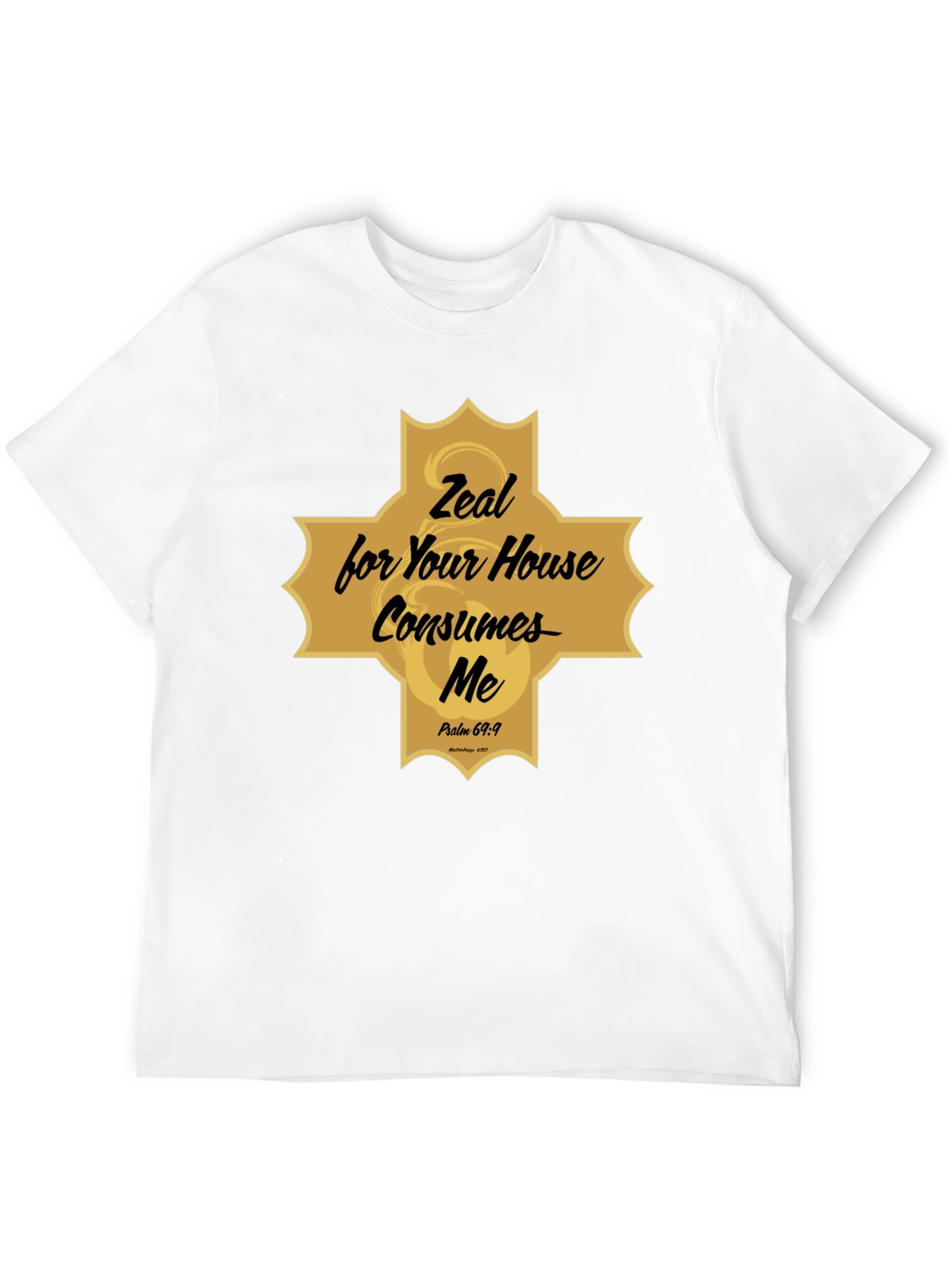 Zeal for Your House Consumes Me Christian T-Shirt