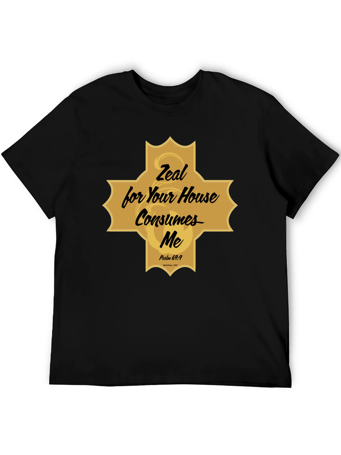 Zeal for Your House Consumes Me Christian T-Shirt