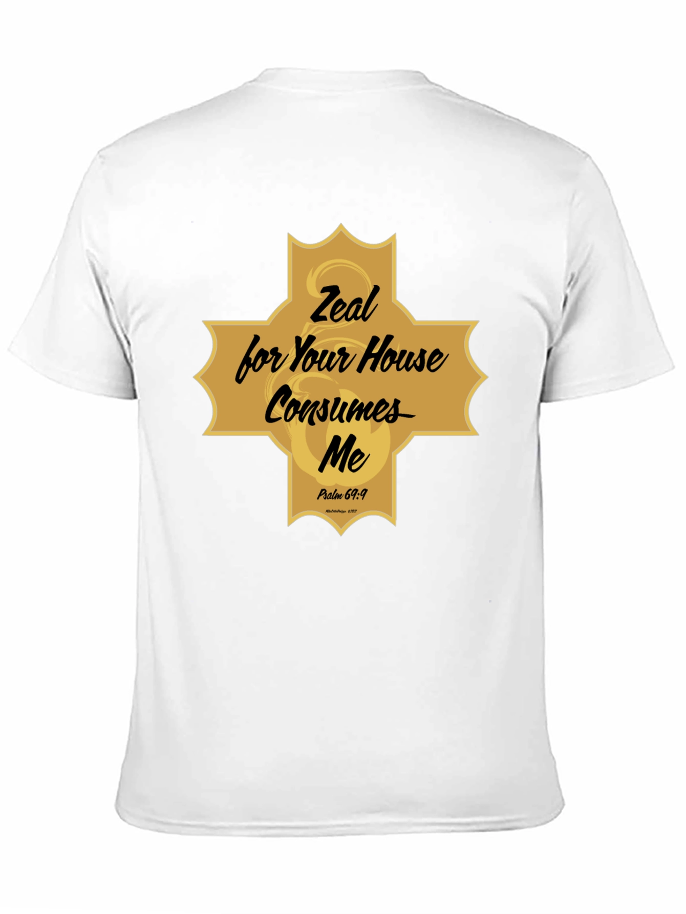 Zeal for Your House Consumes Me Christian T-Shirt
