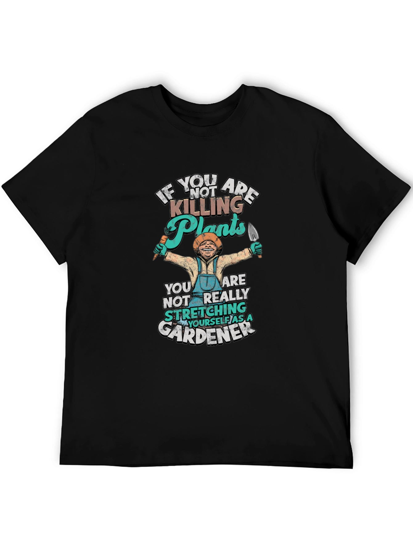Gardening Humor T-Shirt - Plant Lover Gift