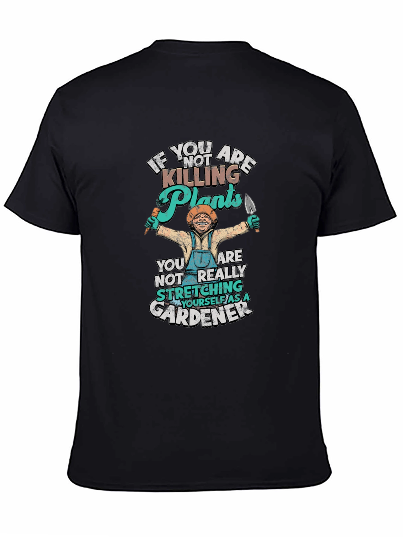 Gardening Humor T-Shirt - Plant Lover Gift
