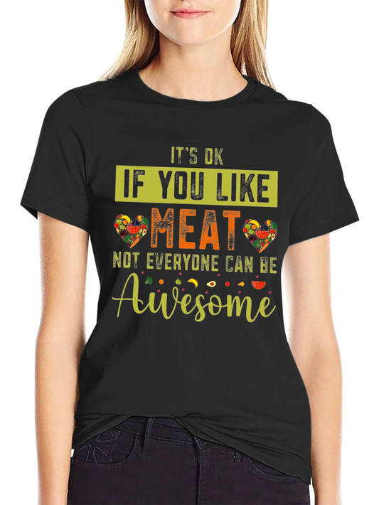 Its OK If You Like Meat T-Shirt - Funny Foodie Tee