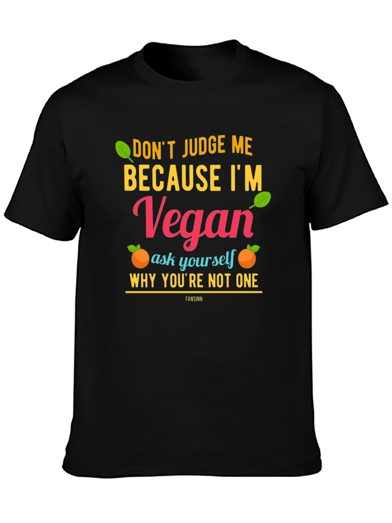 Vegan Statement T-Shirt - Judge Me Not Join Me!