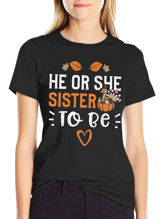 He or She Sister to Be T-Shirt