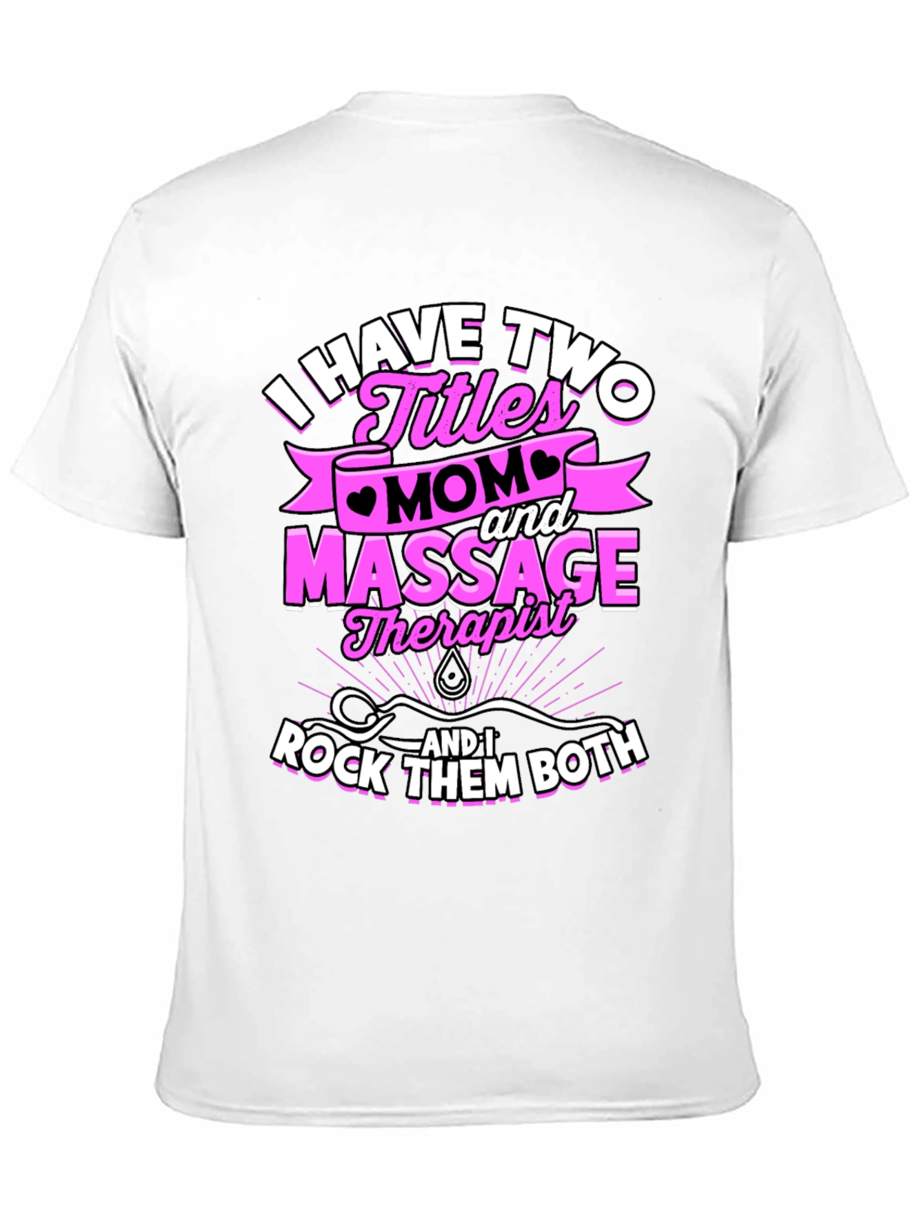 Mom and Massage Therapist T-Shirt