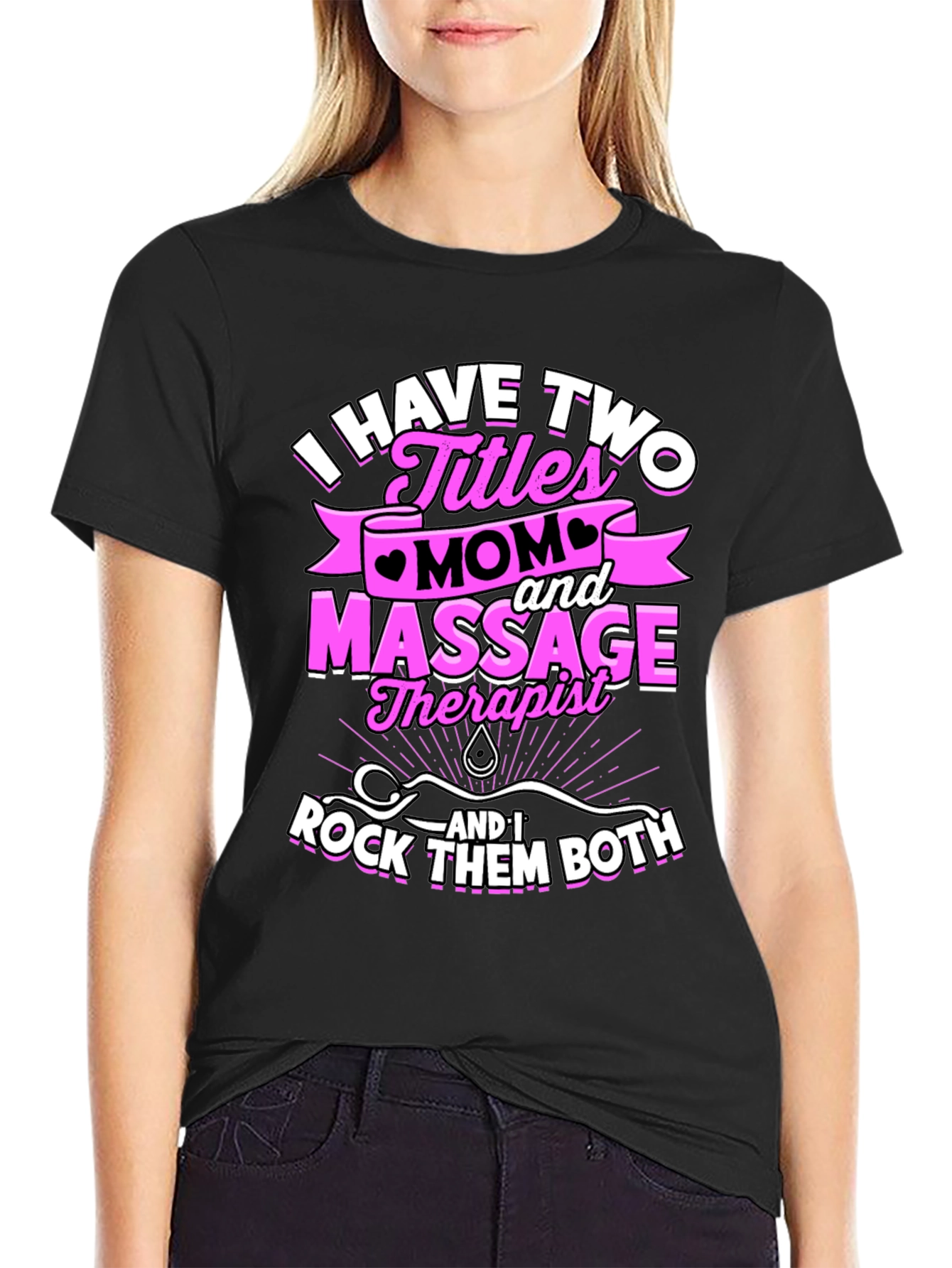Mom and Massage Therapist T-Shirt