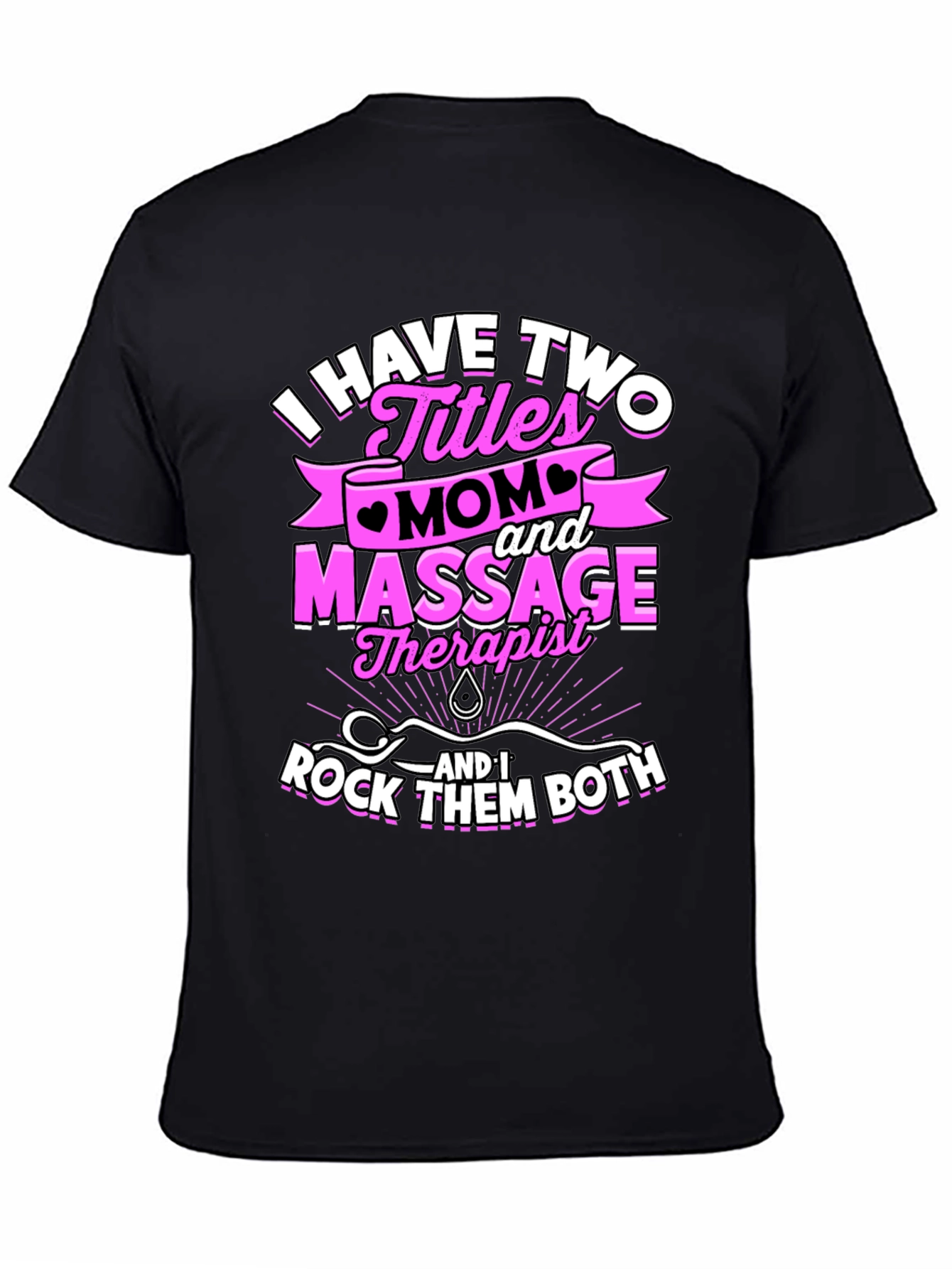 Mom and Massage Therapist T-Shirt
