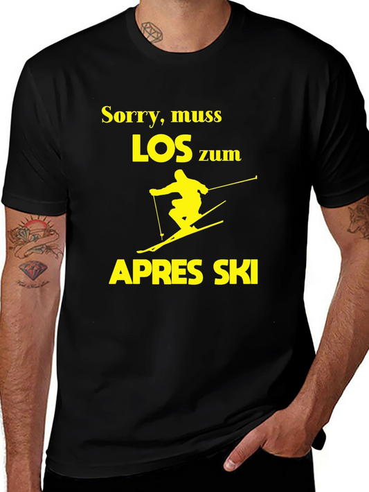 Funny Ski T-Shirt - Sorry Muss Los Zum Apres Ski