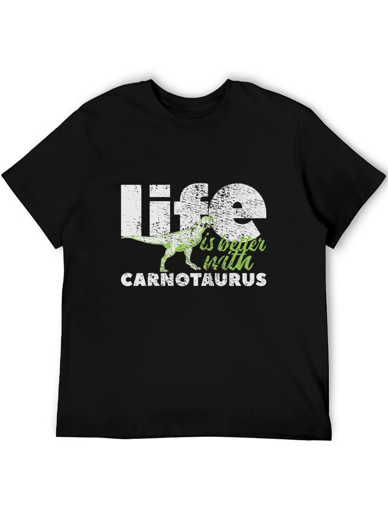 Life is Better With Carnotaurus T-Shirt