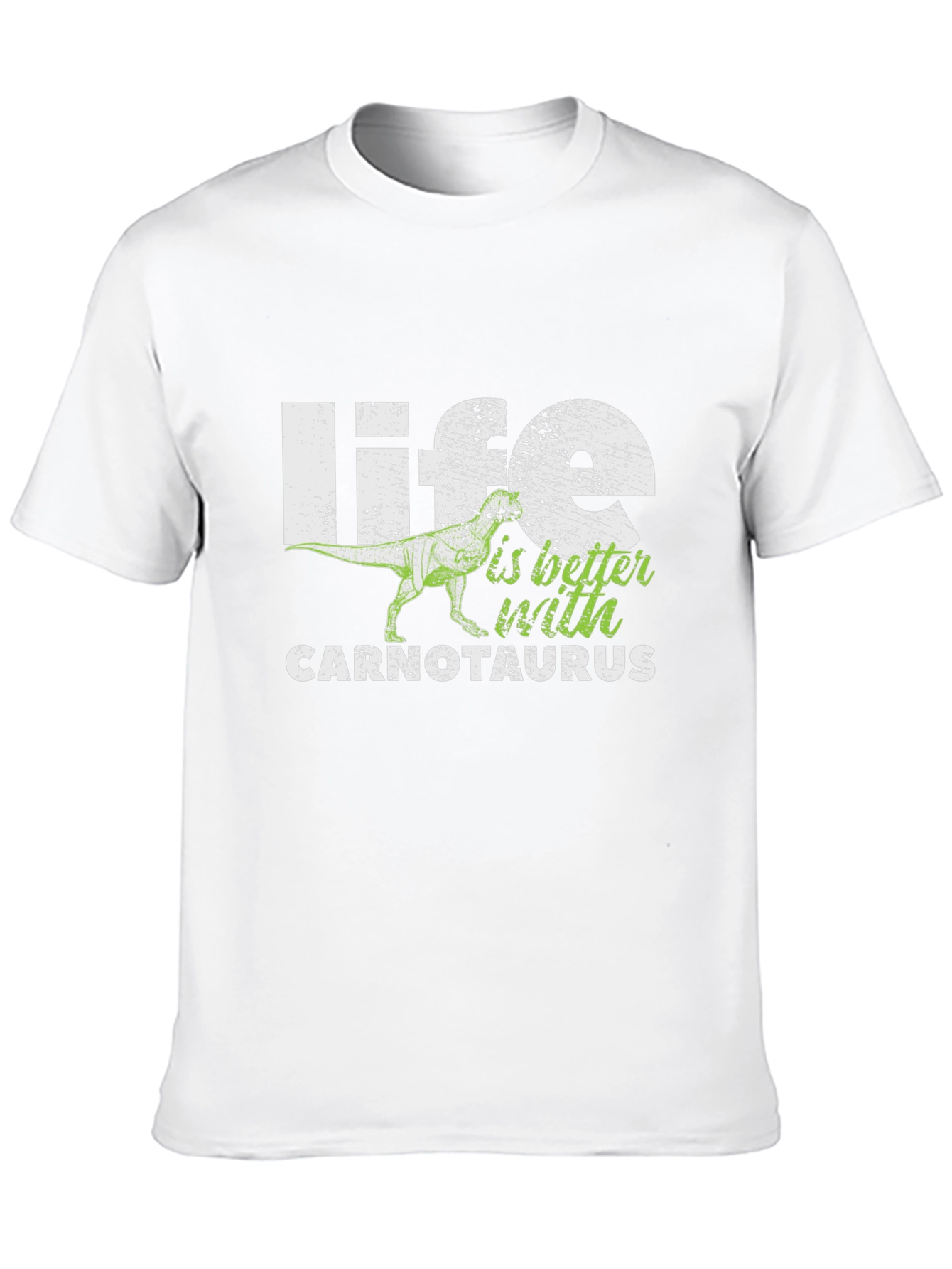 Life is Better With Carnotaurus T-Shirt