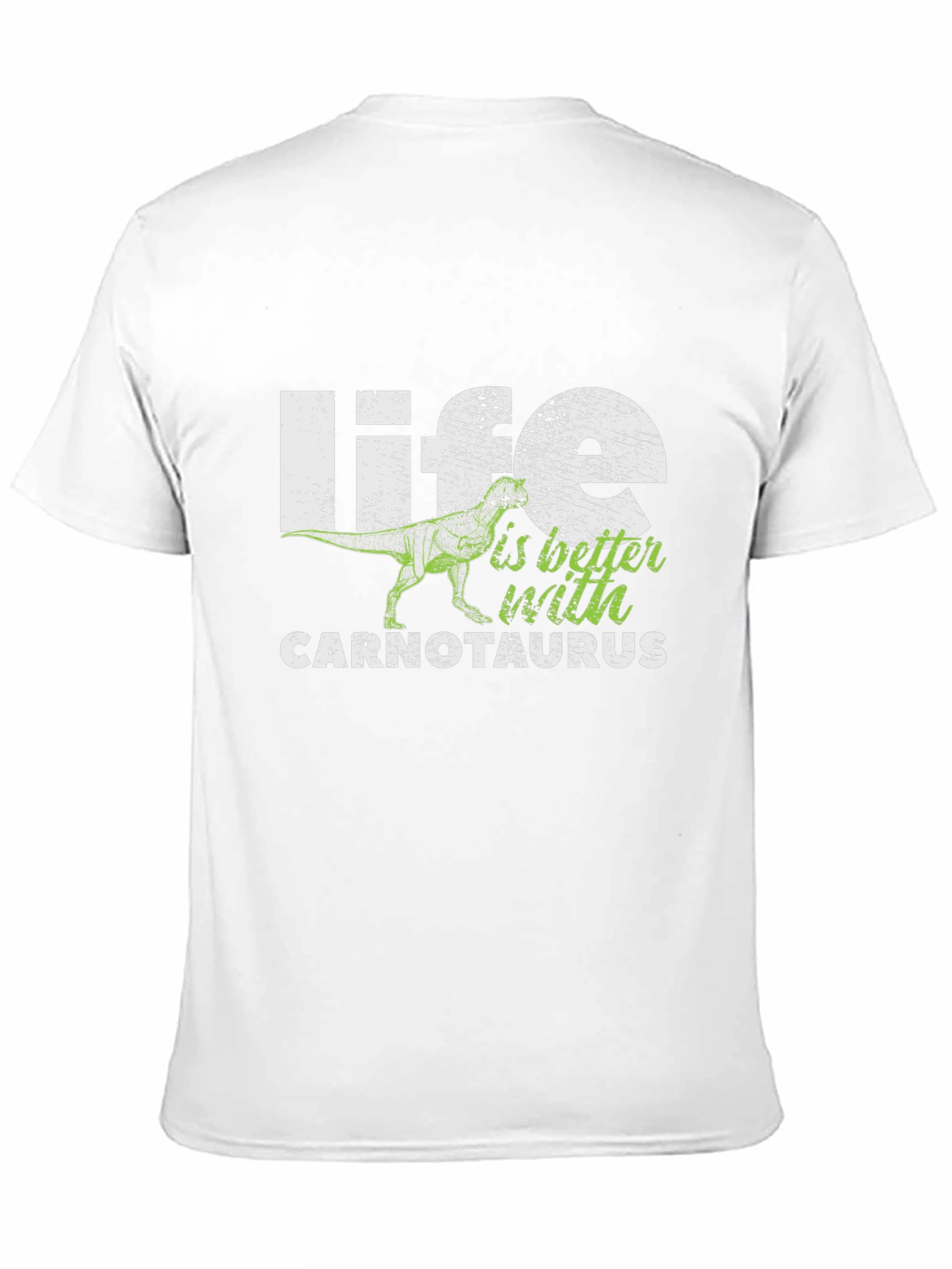 Life is Better With Carnotaurus T-Shirt