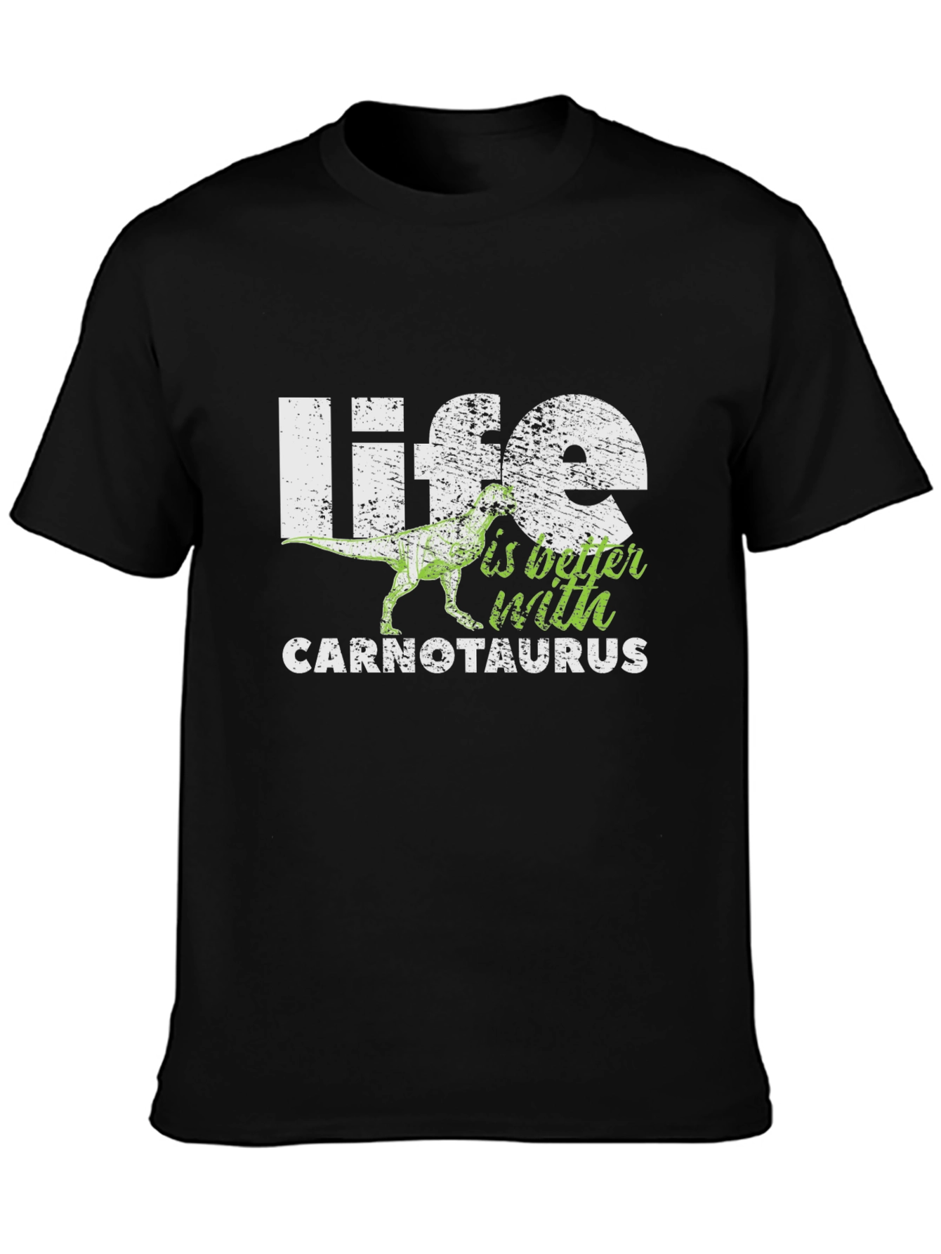 Life is Better With Carnotaurus T-Shirt
