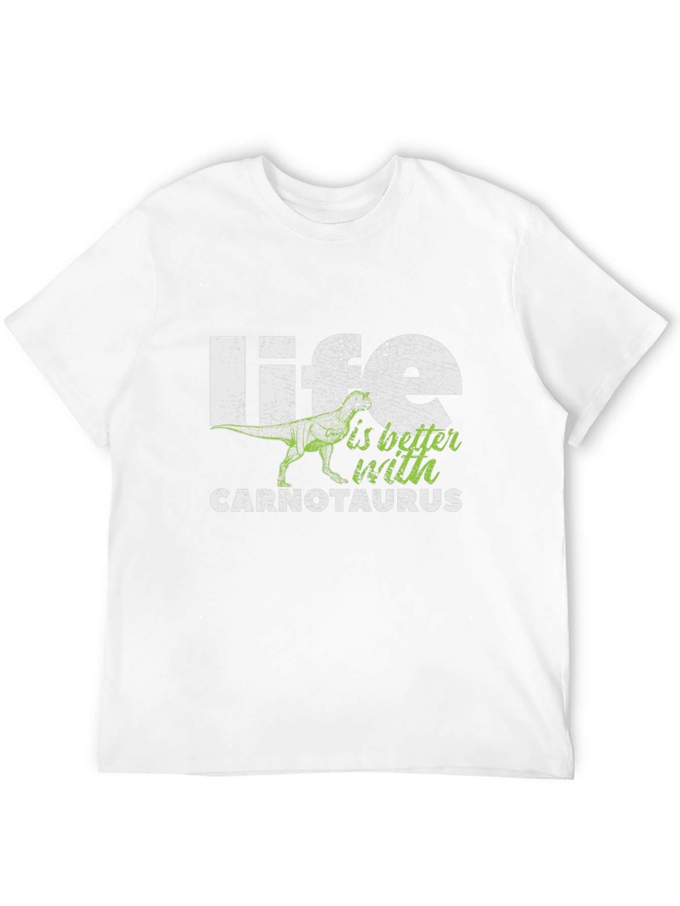 Life is Better With Carnotaurus T-Shirt