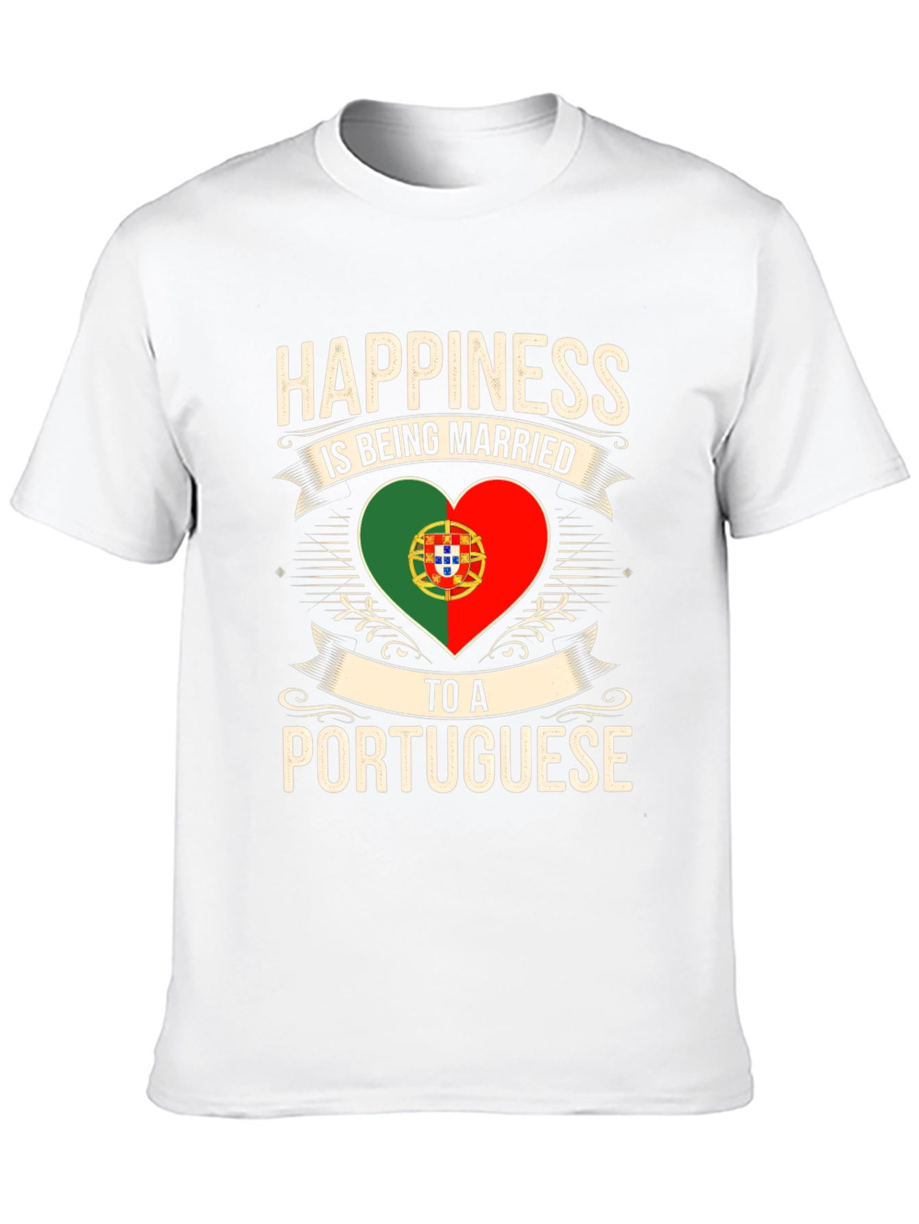 Portuguese Pride T-Shirt - Happiness is Being Married