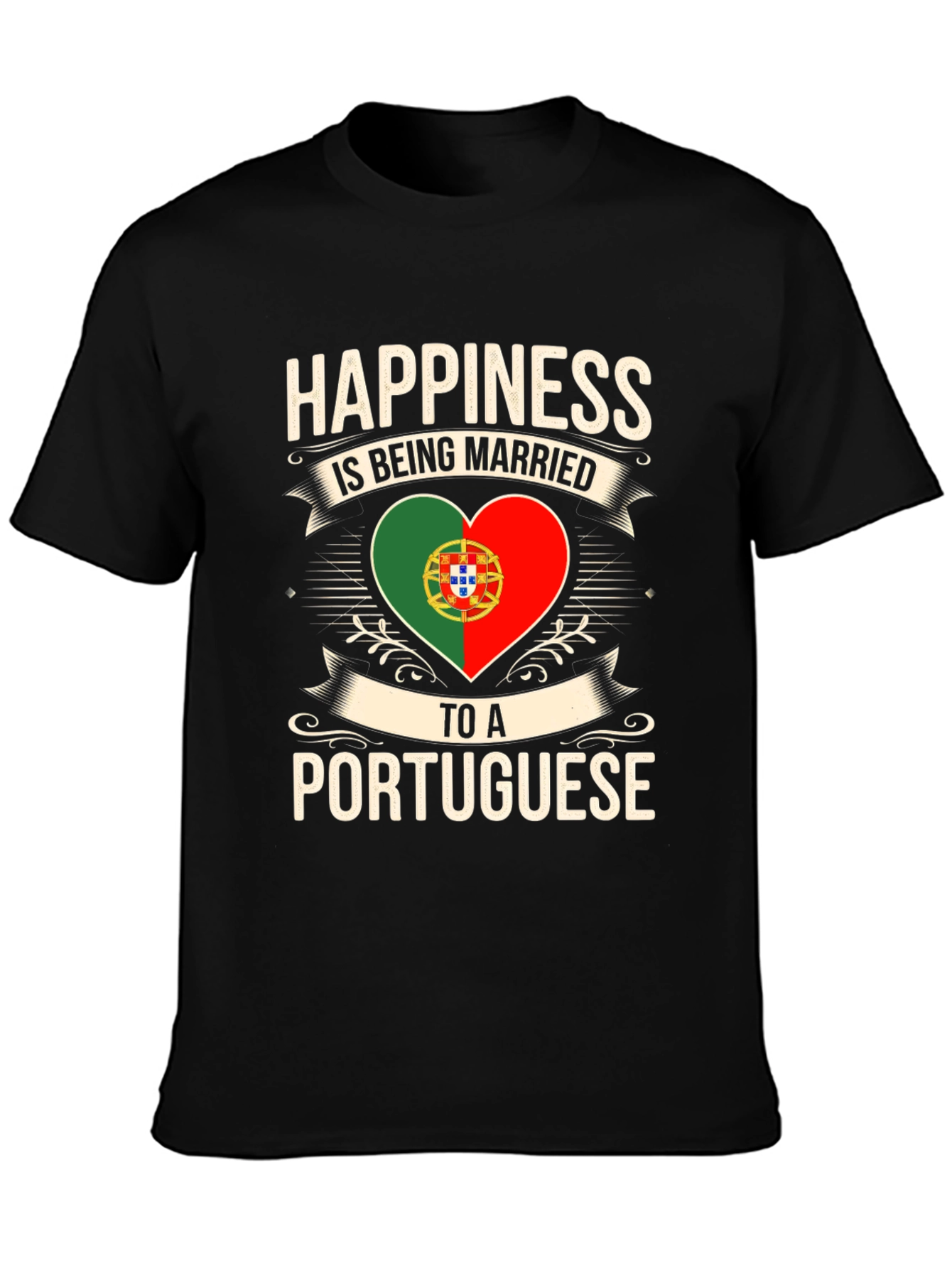 Portuguese Pride T-Shirt - Happiness is Being Married