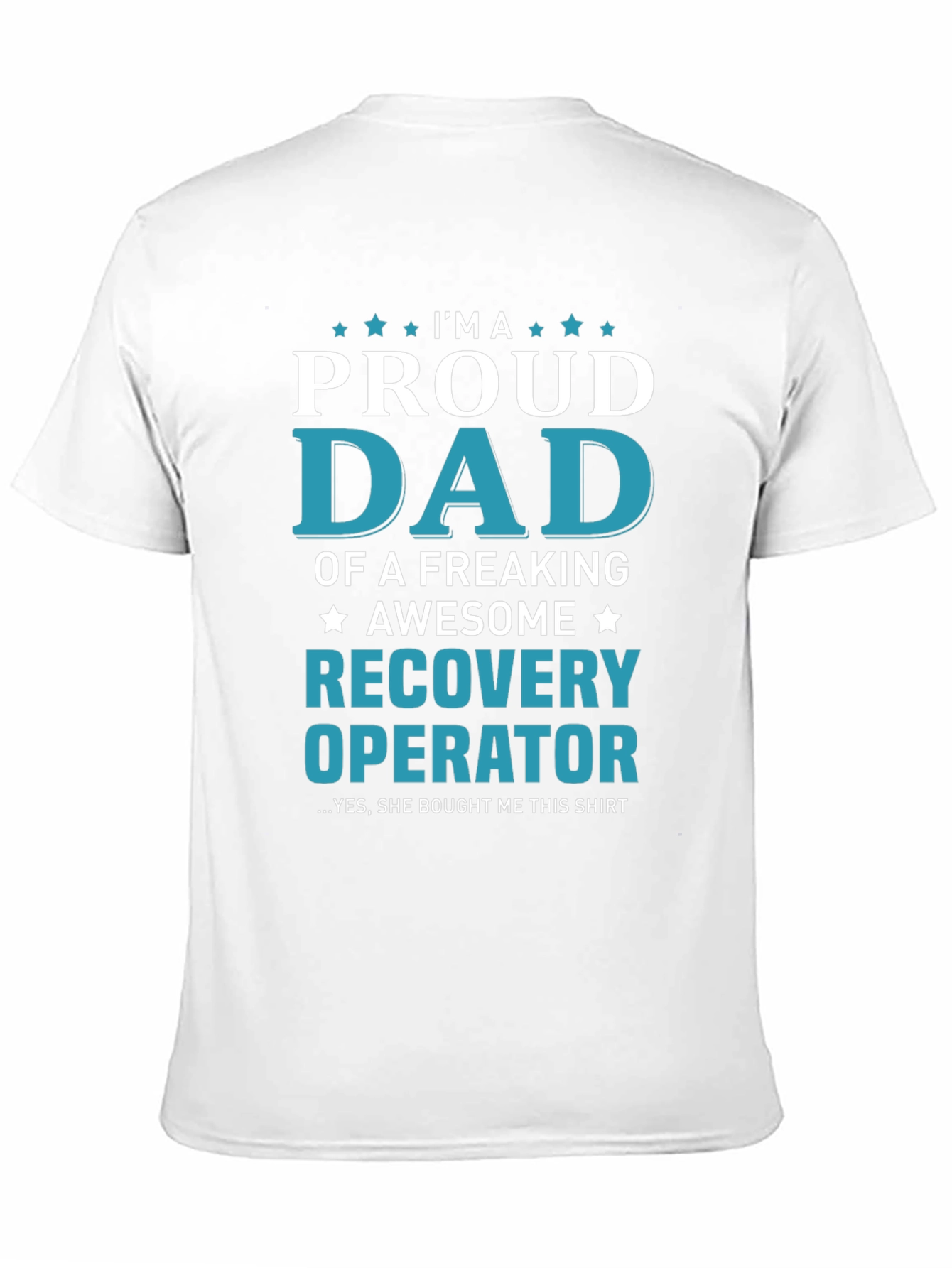 Proud Dad Recovery Operator Graphic T-Shirt