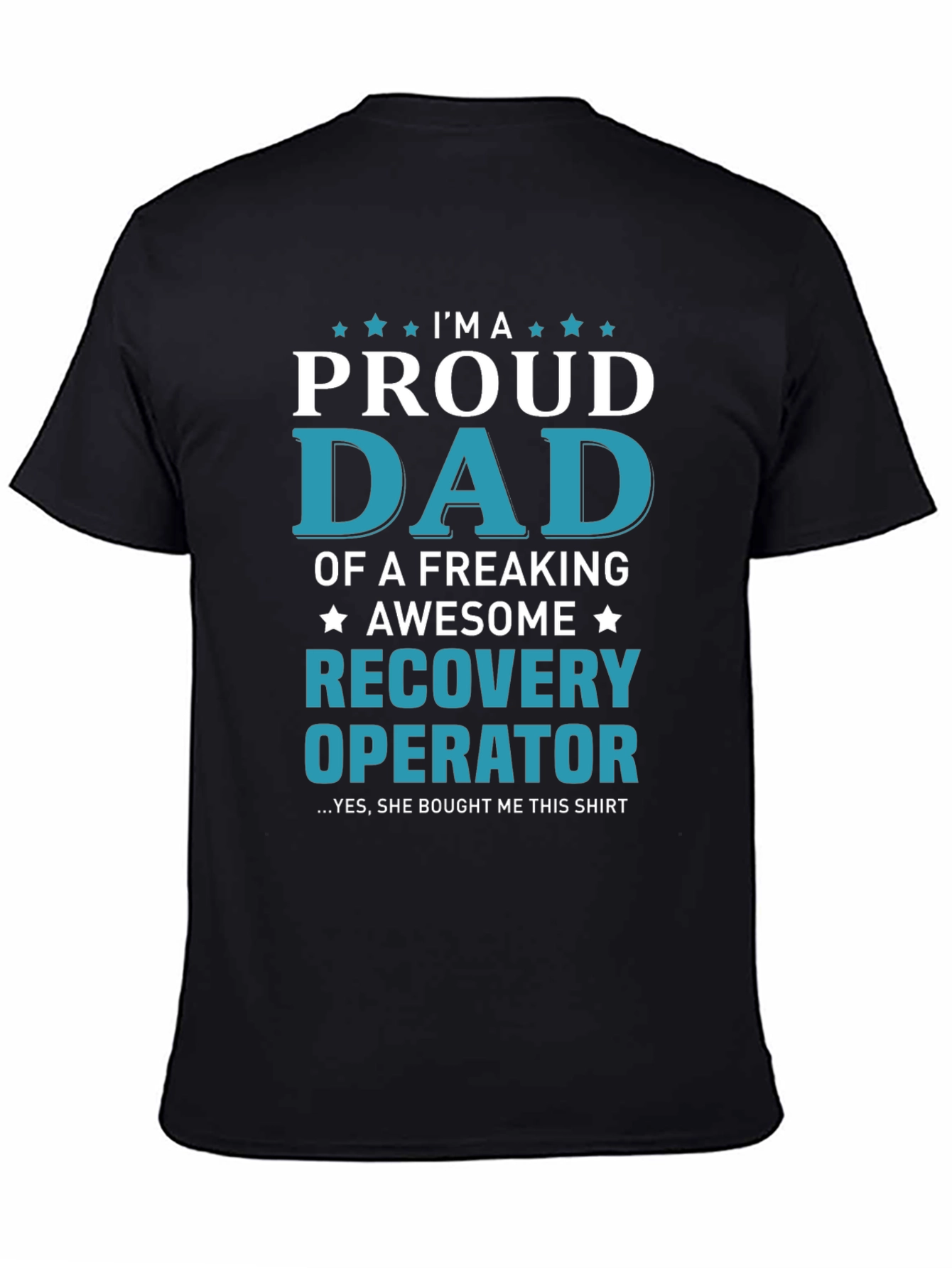 Proud Dad Recovery Operator Graphic T-Shirt